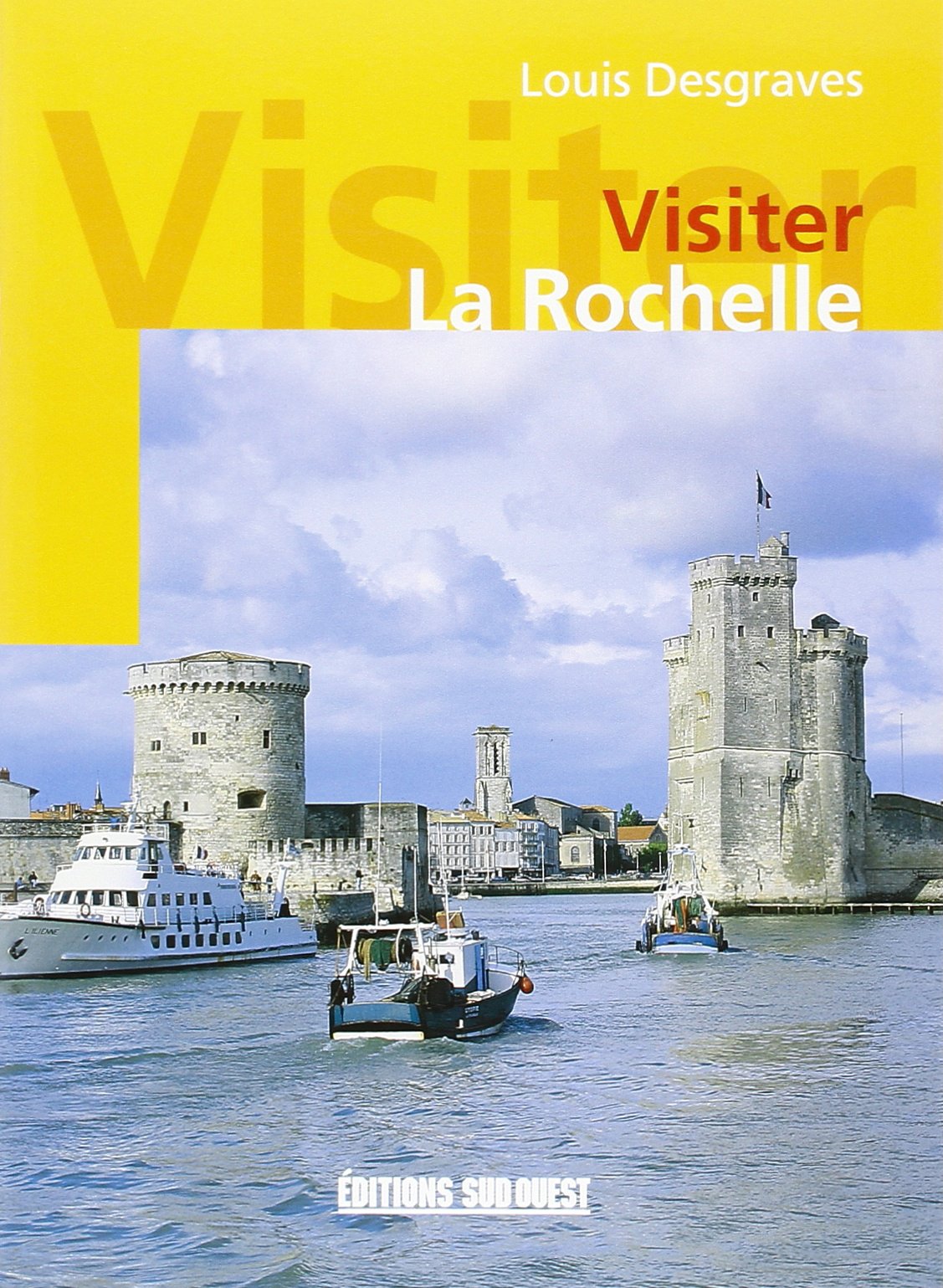Visiter La Rochelle 9782879017358