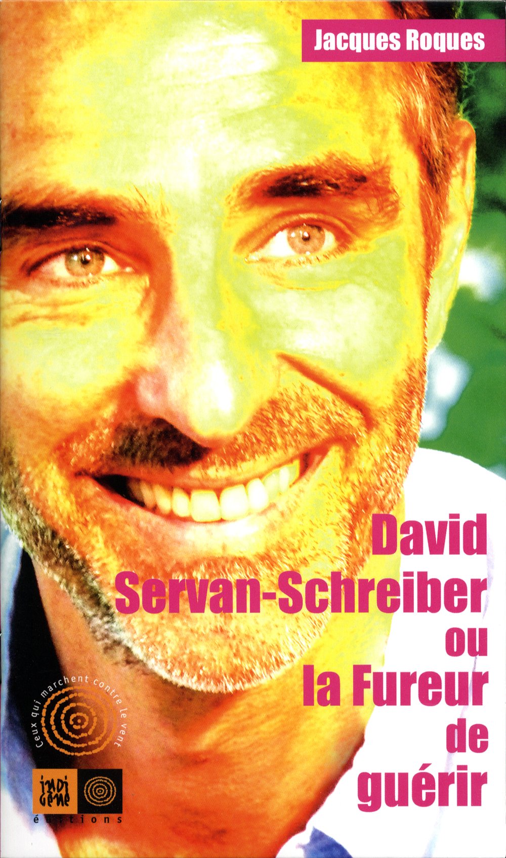 David Servan-Schreiber ou la Fureur de guérir 9791090354111