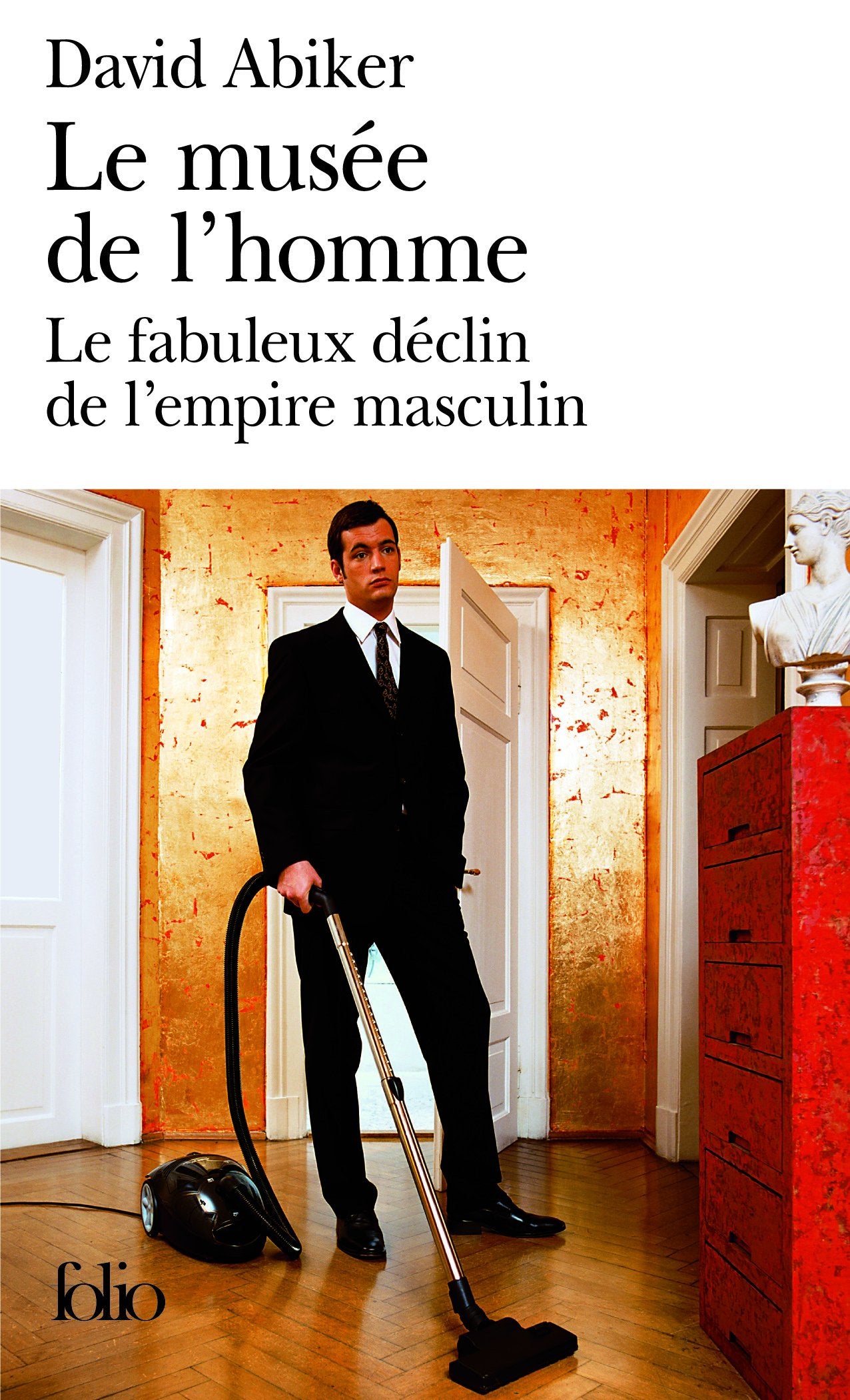 Le musée de l'homme: Le fabuleux déclin de l'empire masculin 9782070341764