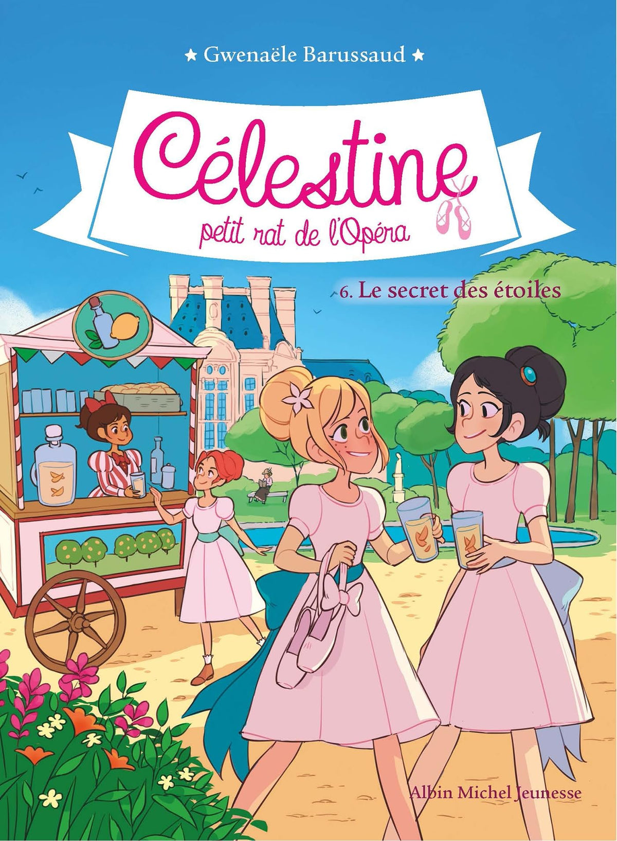 Le secret des étoiles - Célestine, Petit Rat de l'Opéra - Tome 6 9782226438300