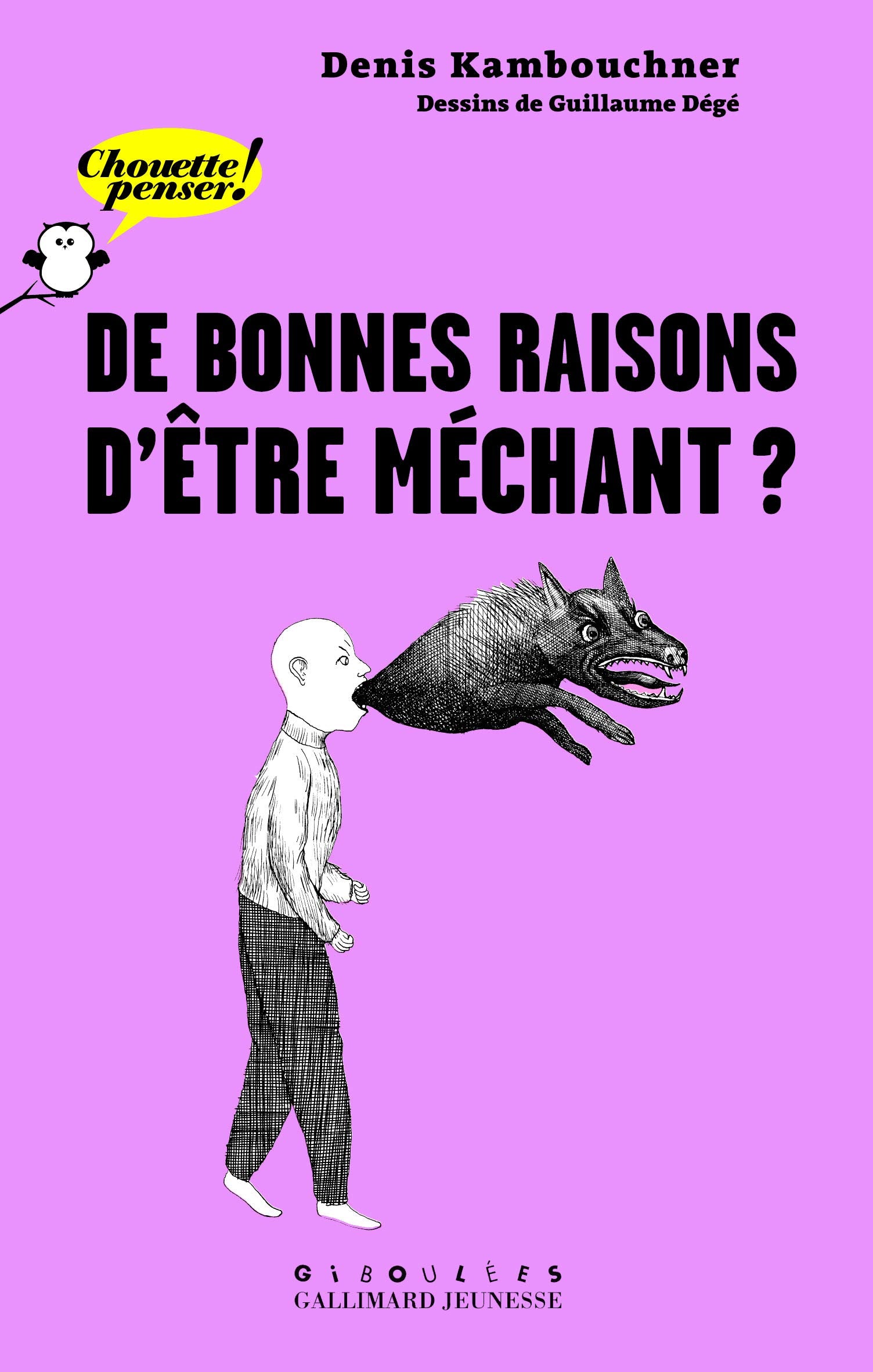 De bonnes raisons d'être méchant ? 9782070626816