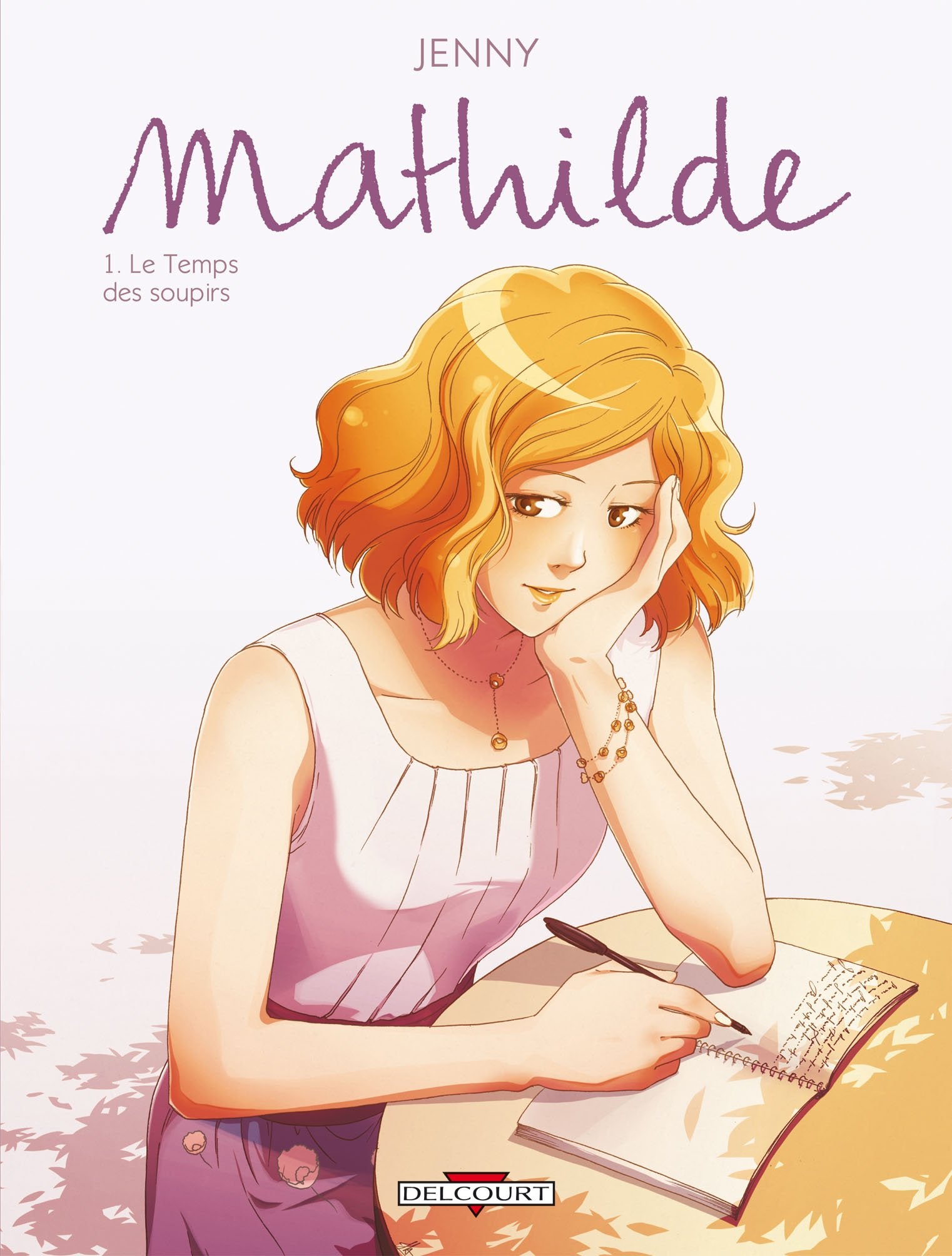 Mathilde T01: Le Temps des soupirs 9782756015484