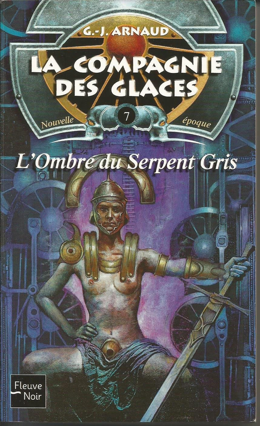 La Compagnie des glaces, nouvelle époque, tome 7 : L'Ombre du serpent gris 9782265073227