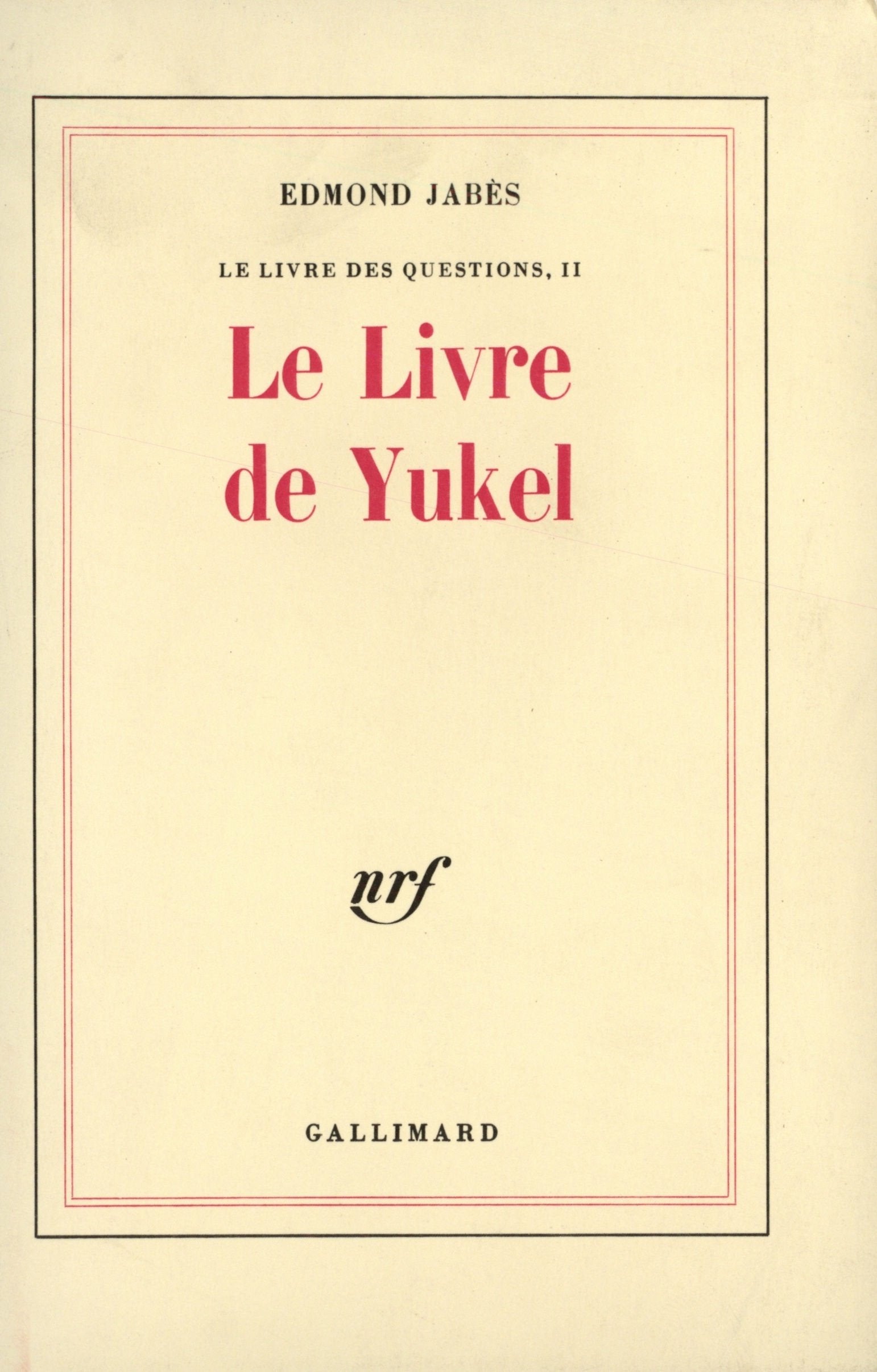 Le livre des questions, II : Le Livre de Yukel 9782070233250