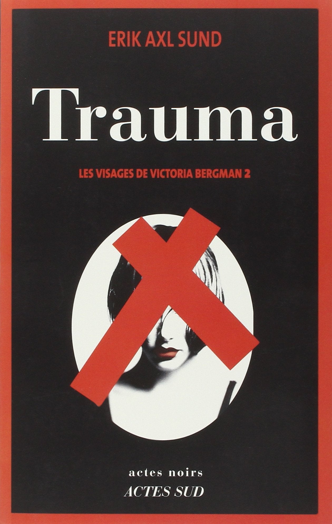 Trauma: Les Visages de Victoria Bergman 2 9782330027728