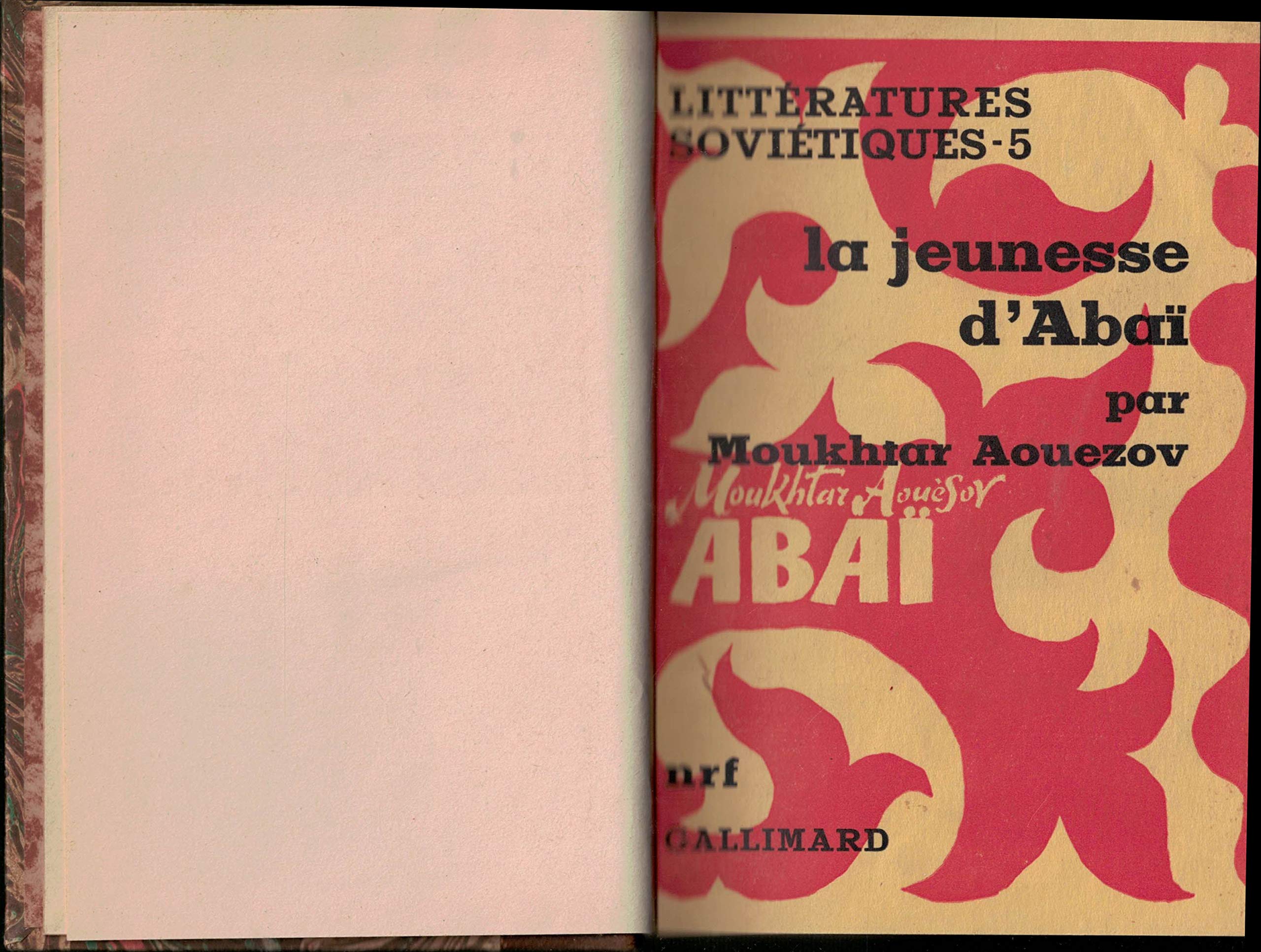 La jeunesse d'Abaï TRaduction du kazakh par Léonide Sobolev et antoine Vitez Préambule d'Aragon 