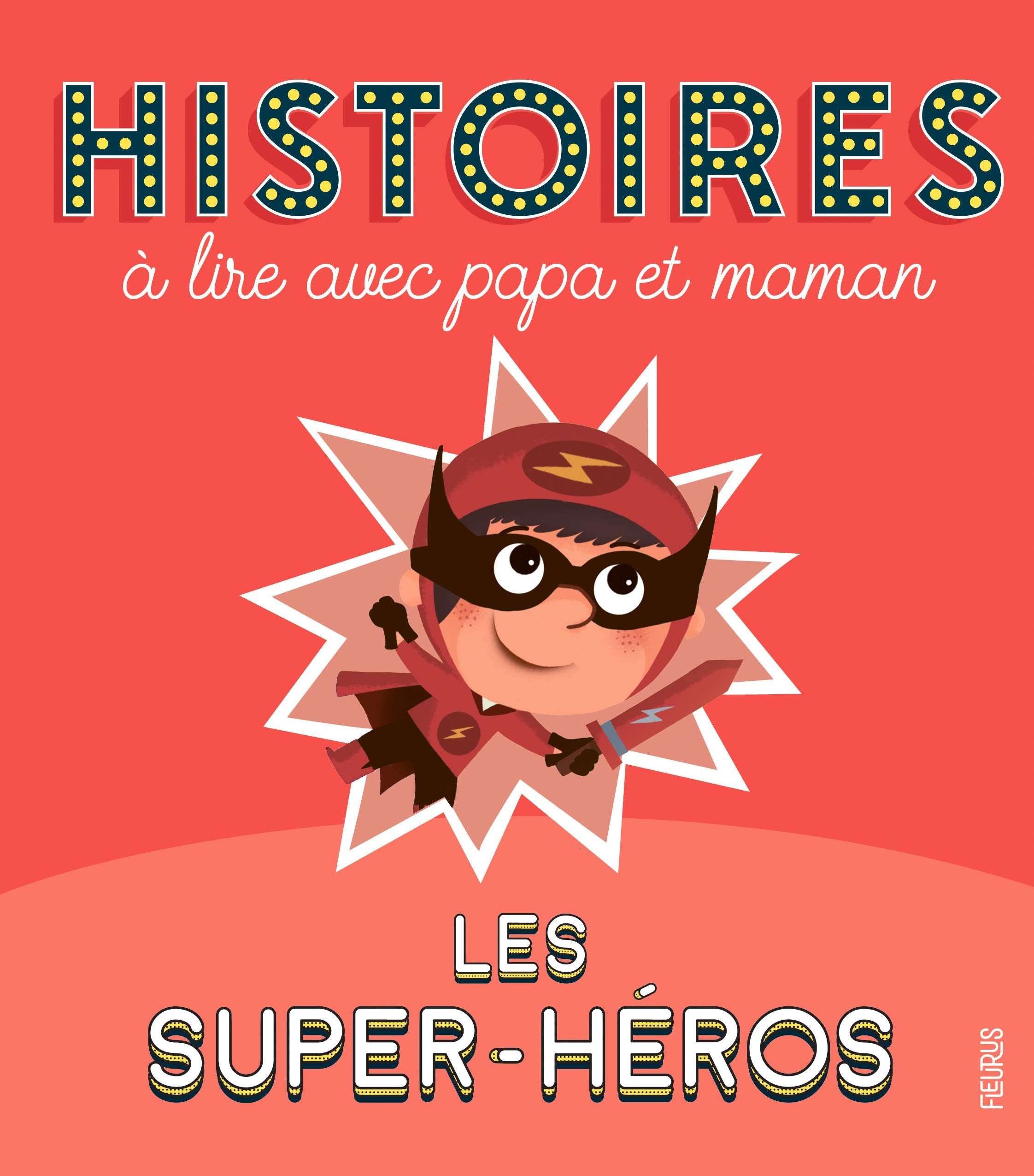 Histoires à lire avec papa et maman - Les super-héros 9782215168058