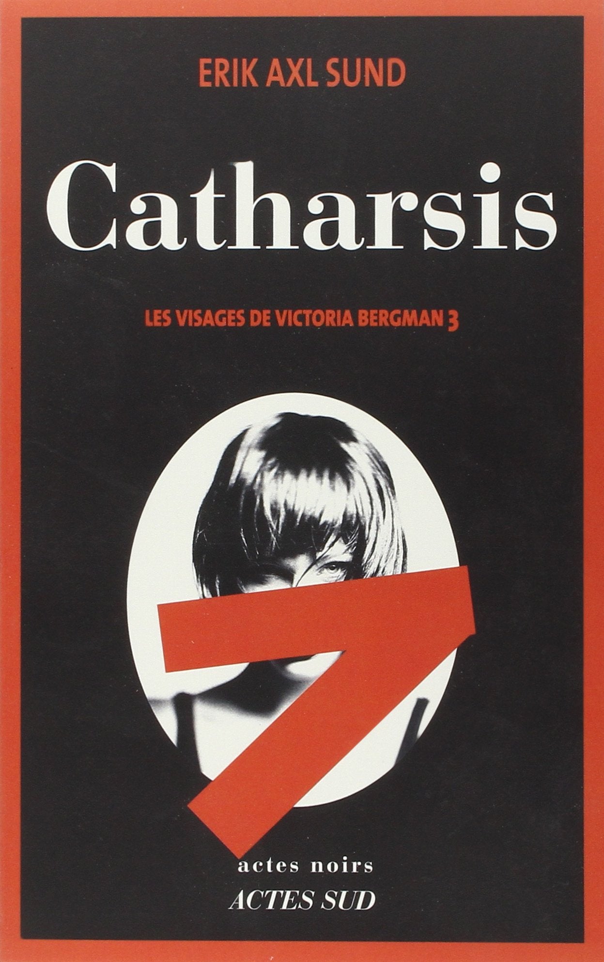 Catharsis: Les visages de Victoria Bergman 3 9782330031930