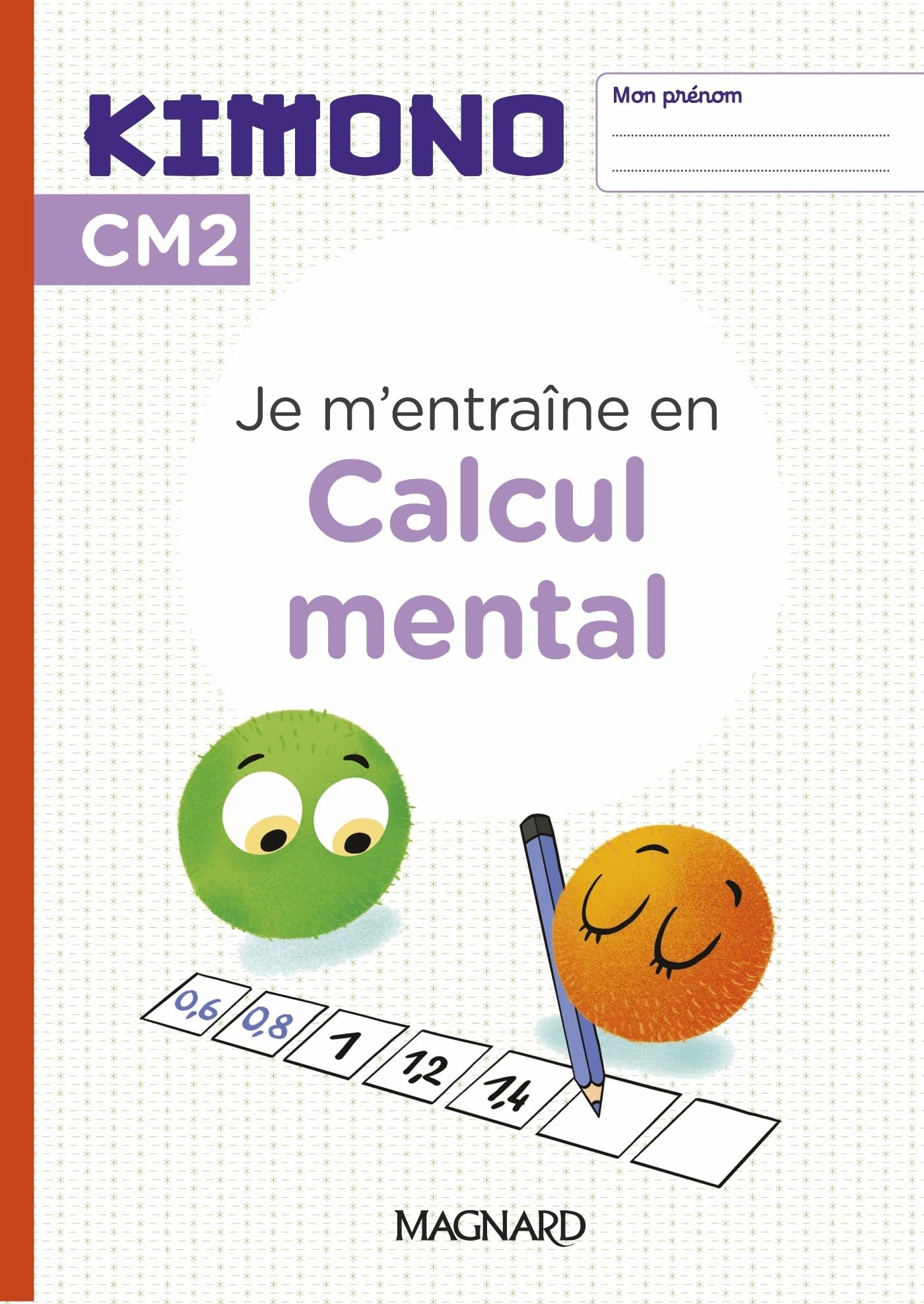 Kimono CM2 : Cahier de Calcul mental (2024) 9782210511071