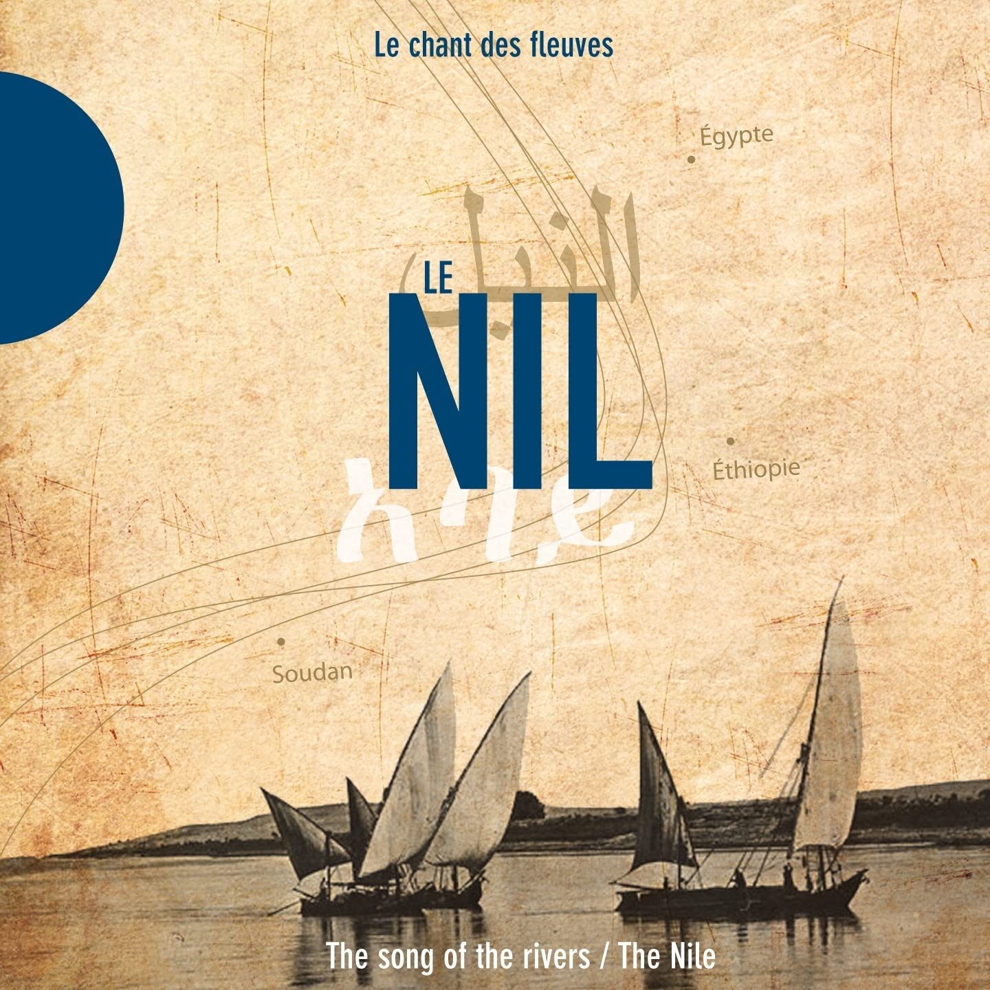 Le chant des fleuves: le Nil 3149028023824