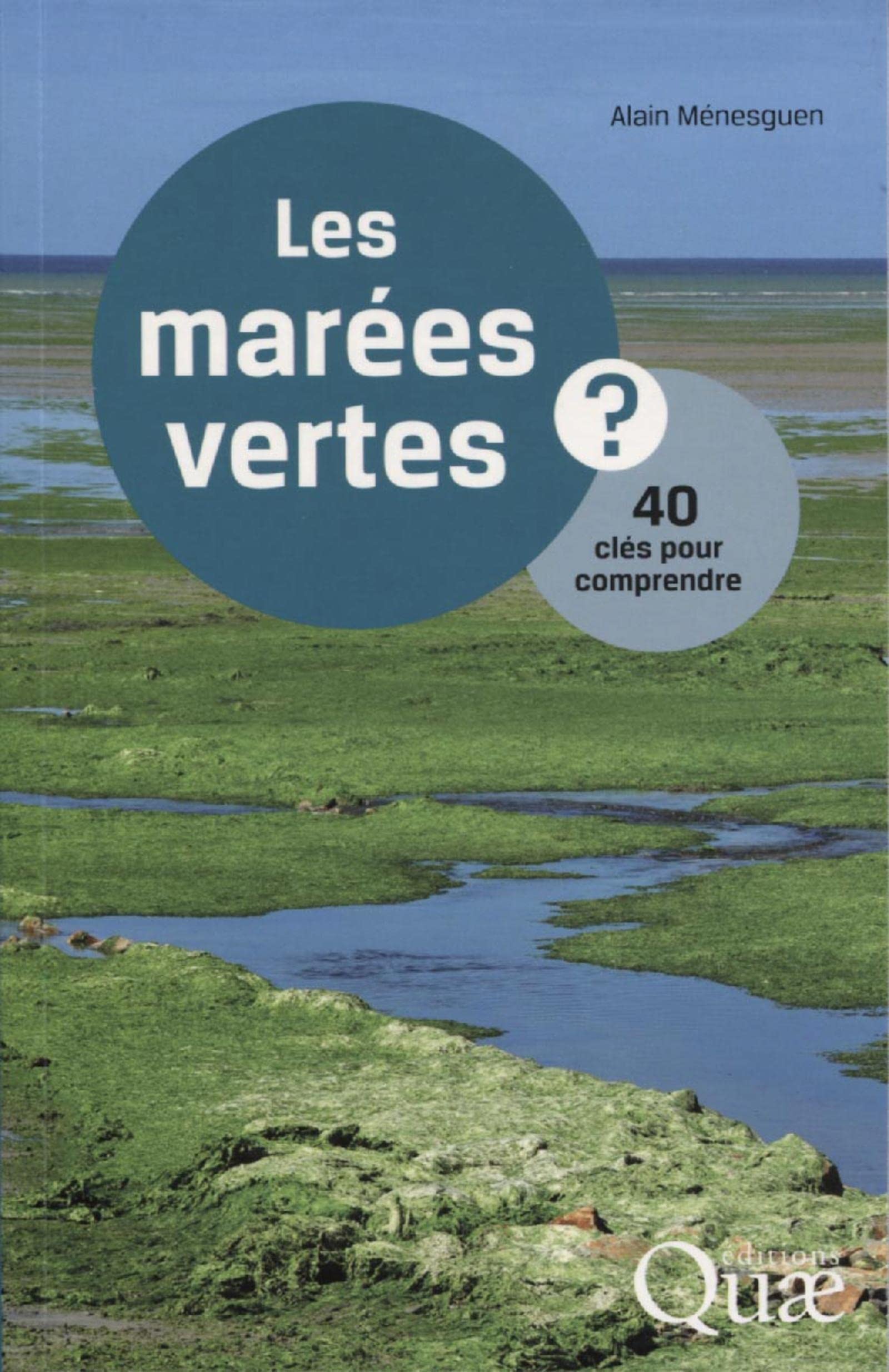 Les marées vertes ?: 40 clés pour comprendre 9782759225538