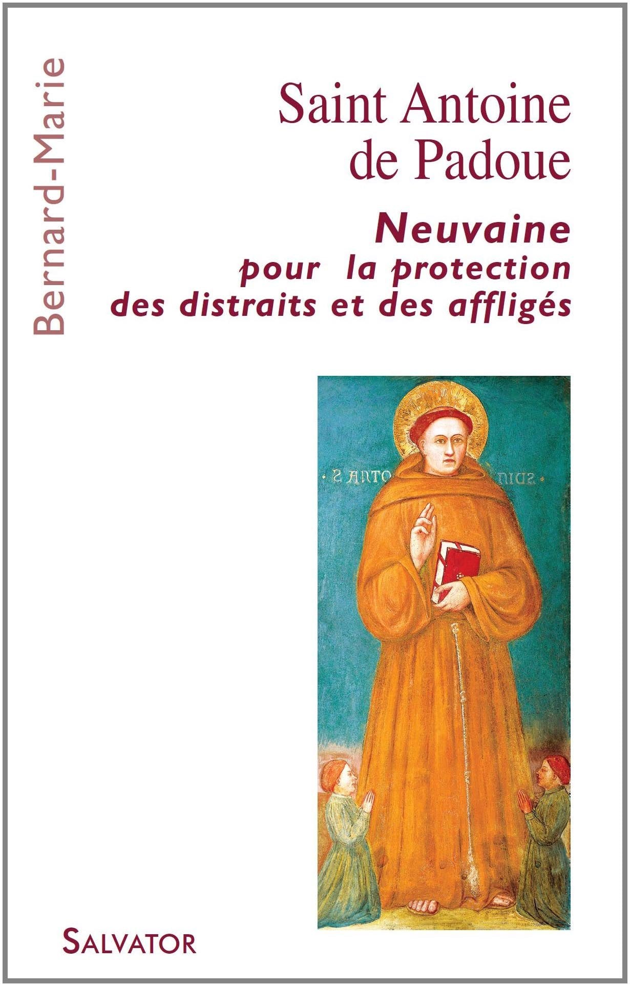 Saint Antoine de Padoue neuvaine pour la protection des distraits et des affligés 9782706707988