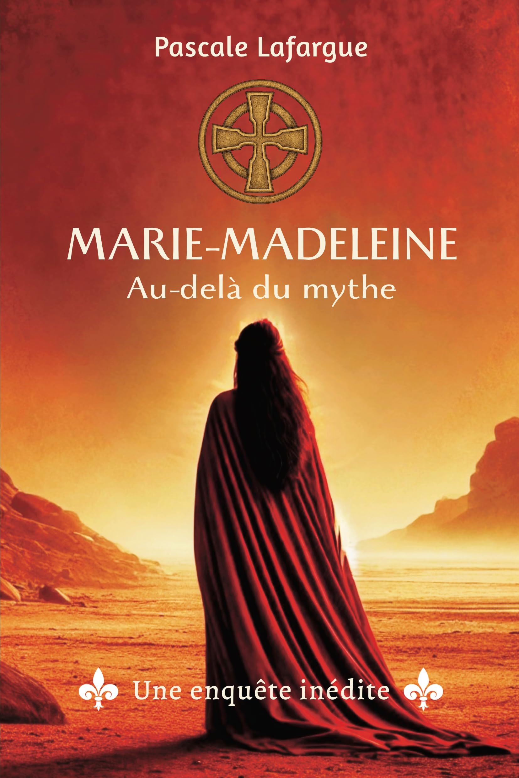 Marie-Madeleine, au-delà du mythe: Une enquête inédite 9782359020854
