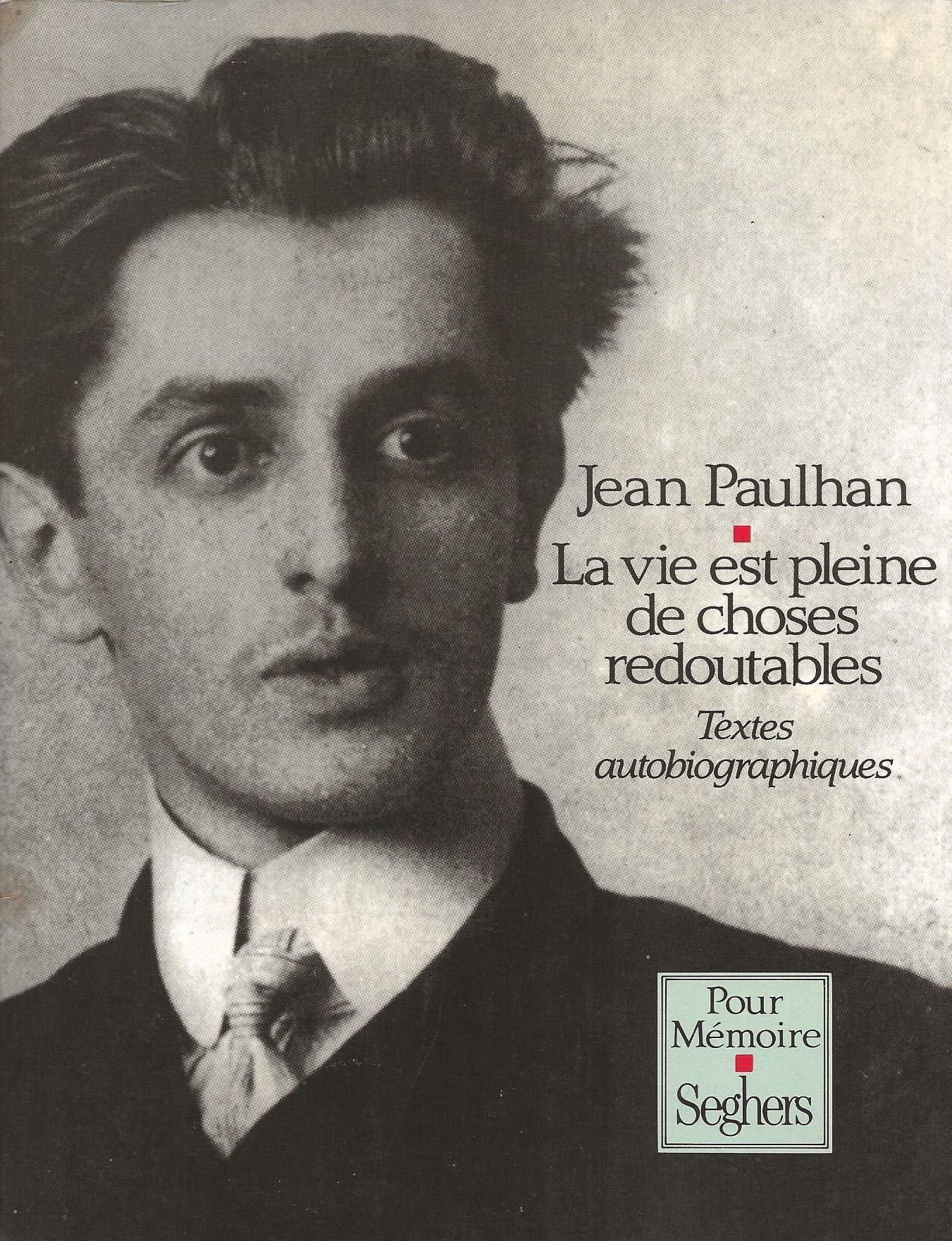 "La Vie est pleine de choses redoutables": Textes autobiographiques 9782232102660