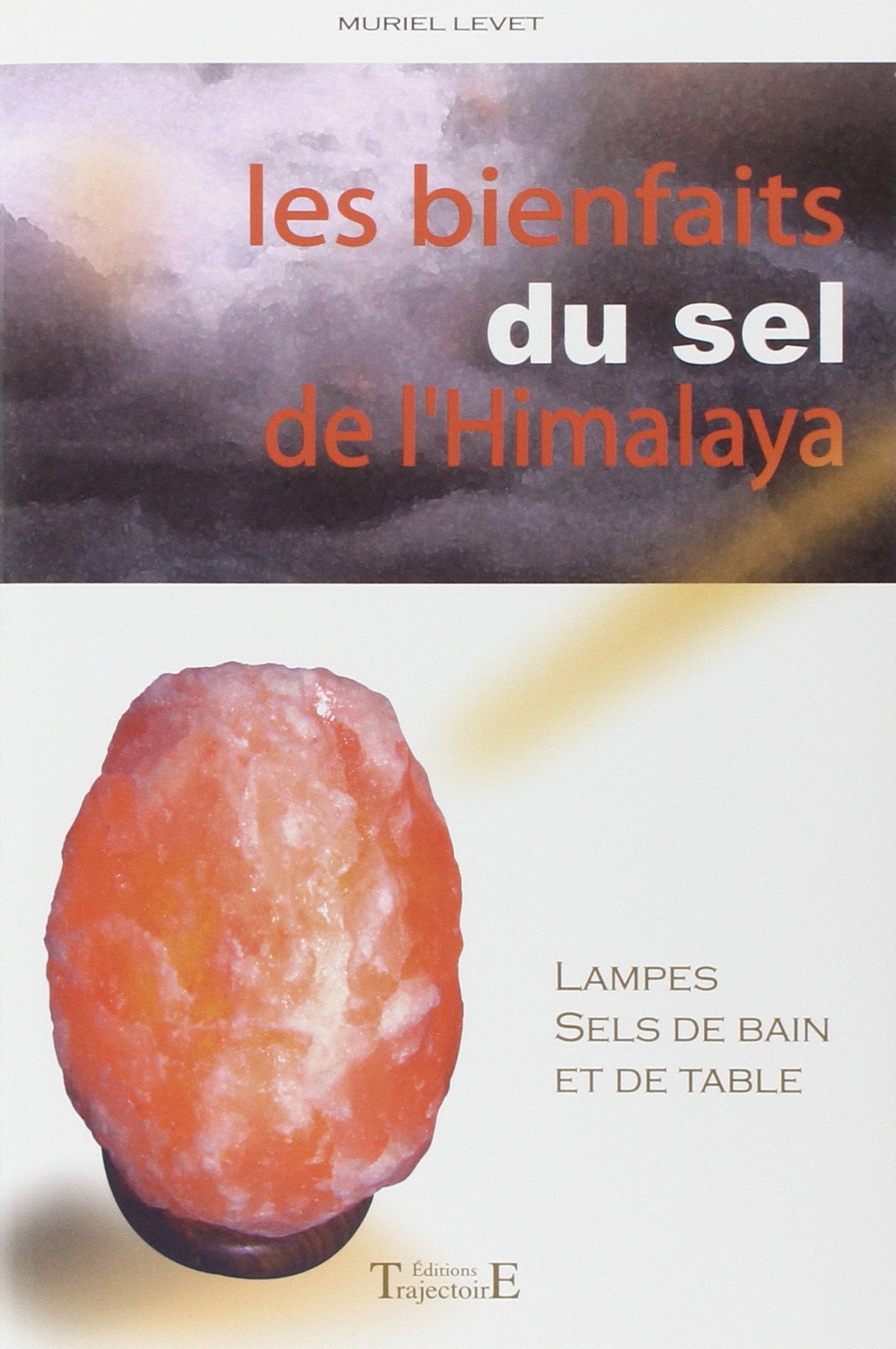 Bienfaits du sel de l'Himalaya 9782841974405