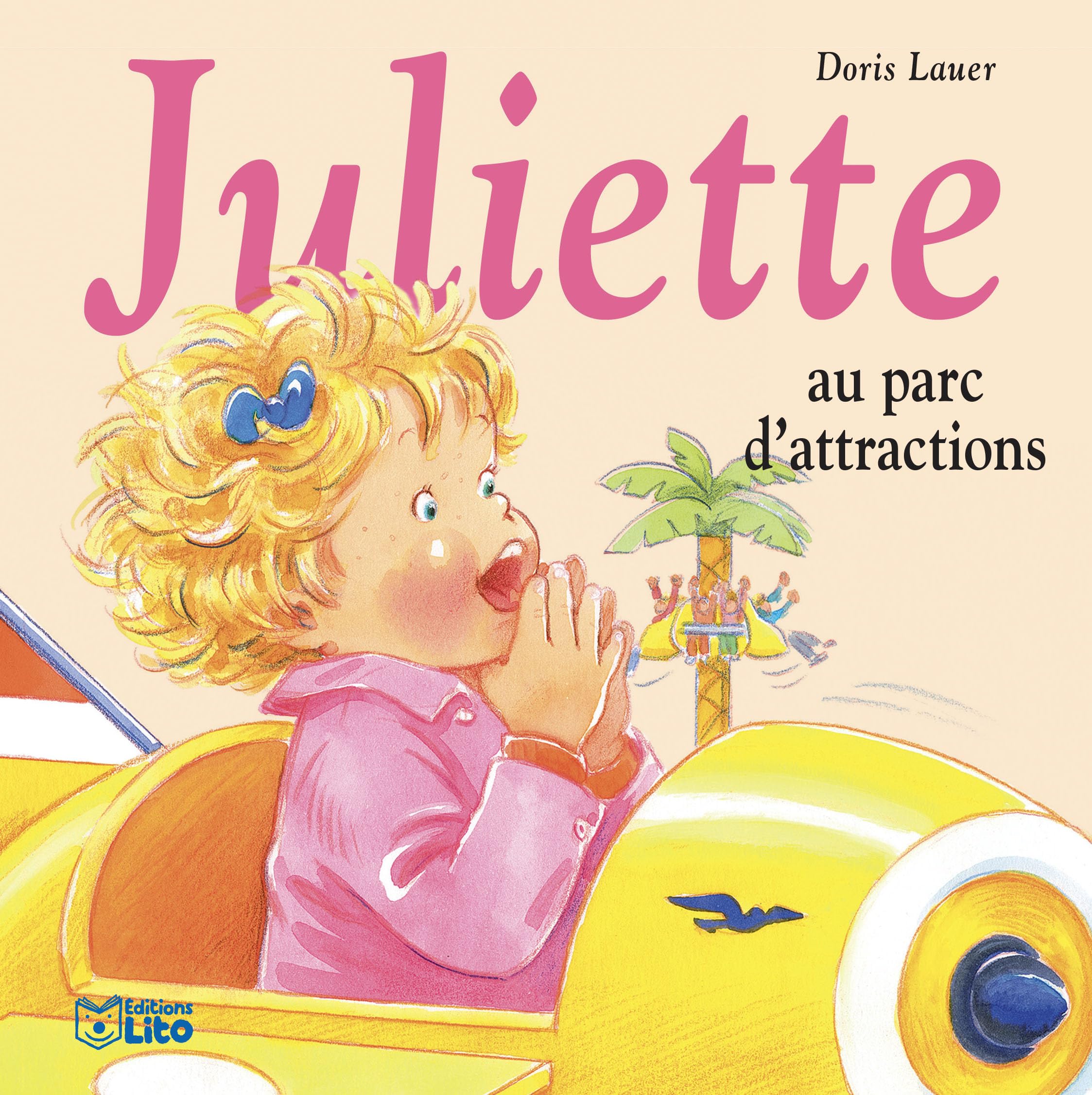 Juliette au parc d'attraction - Dès 3 ans 9782244491509
