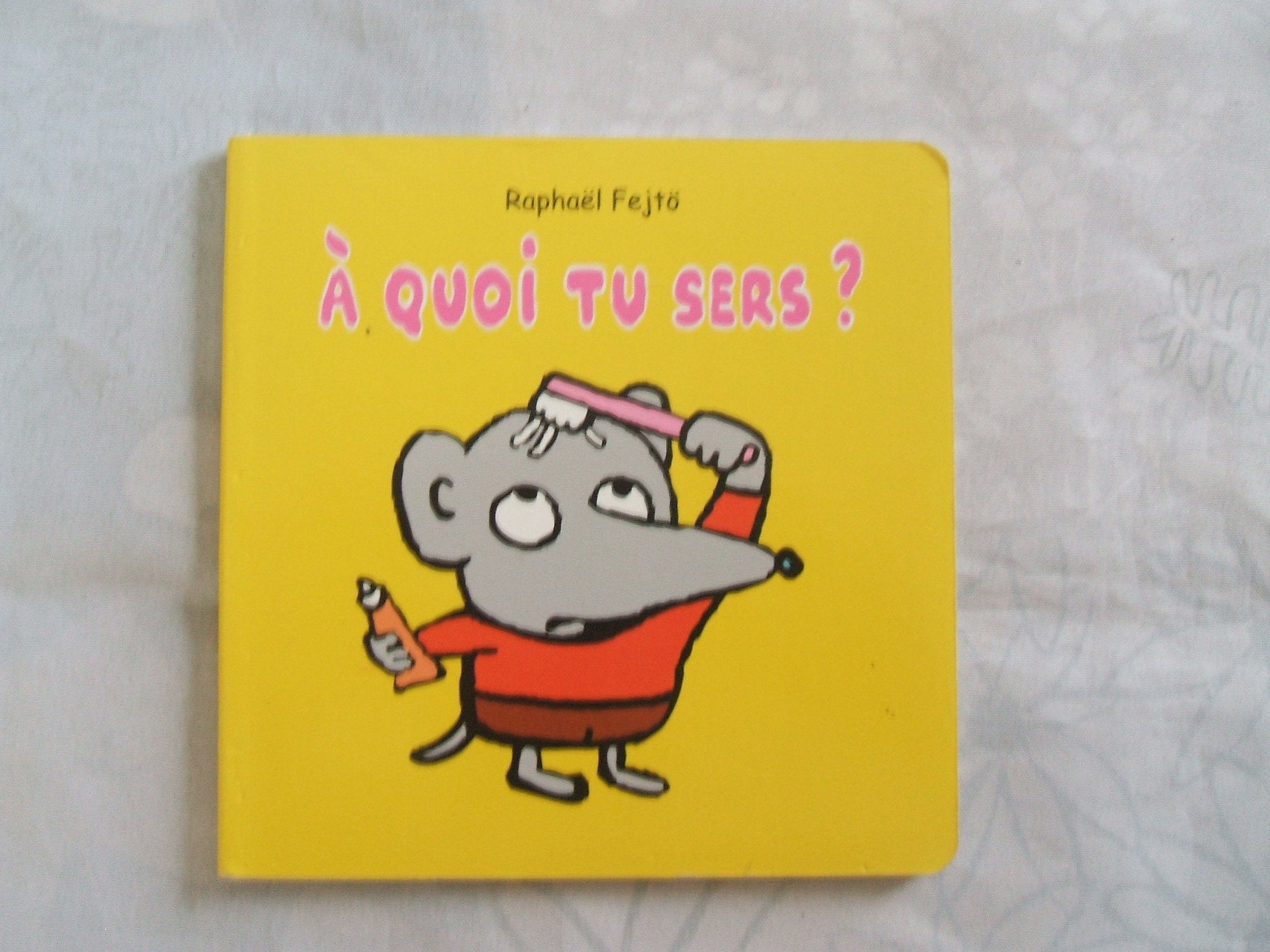 A quoi tu sers ? Album – 4 Mars 2014 9782211214544