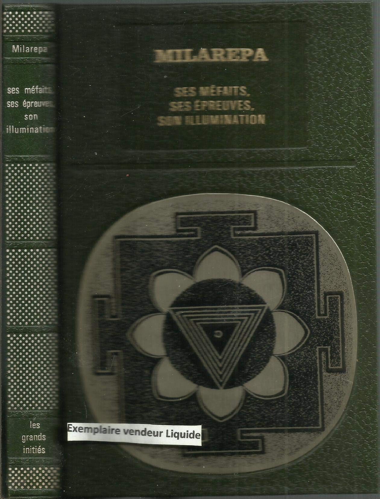 Milarepa, ses méfaits, ses épreuves, son illumination. Collection Les grands initiés. (traduit du tibétain avec introduction et un index par Jacques Bacot). 