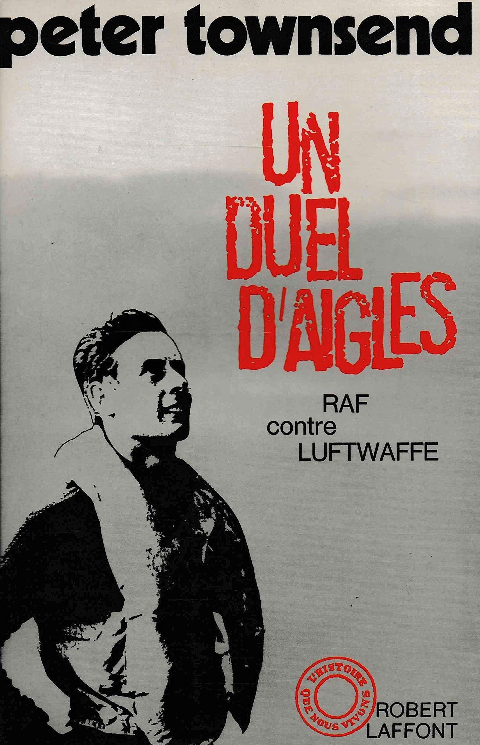 Un duel d'aigles RAF contre Luftwaffe 