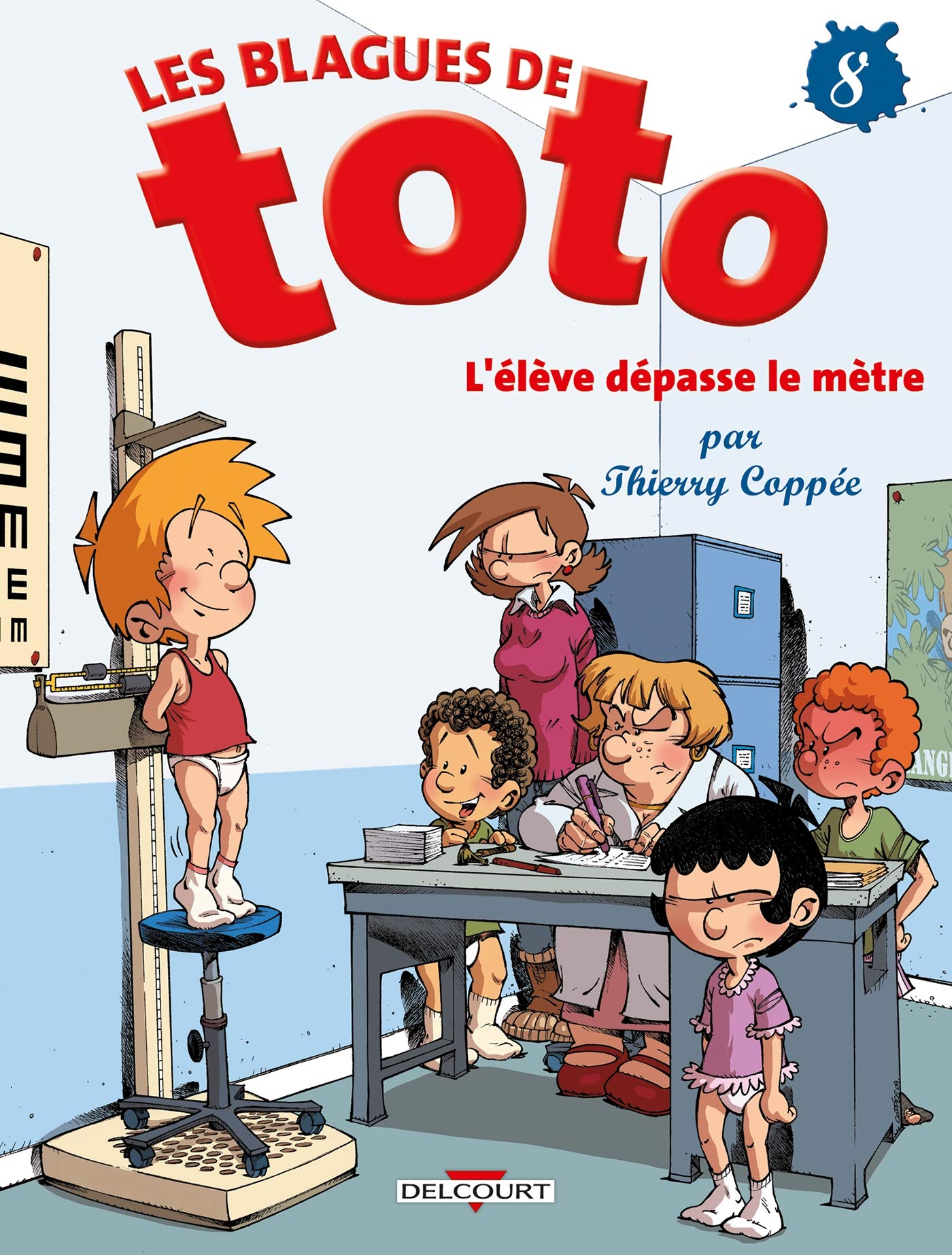 Les Blagues de Toto T08: L'élève dépasse le mètre 9782756015903