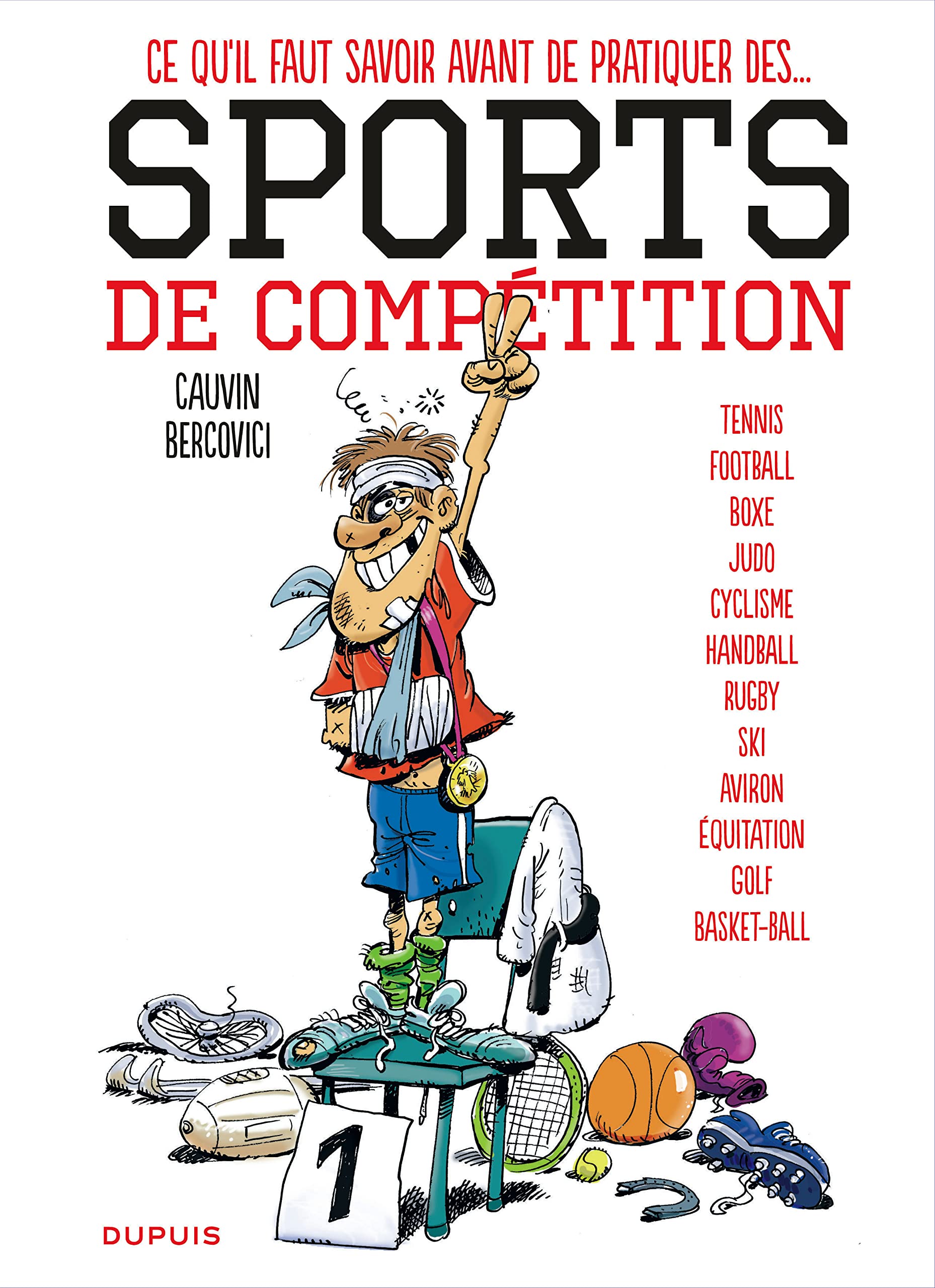 Les sports - Tome 1 - Ce qu'il faut savoir avant de pratiquer des sports de compétition 9782800155227