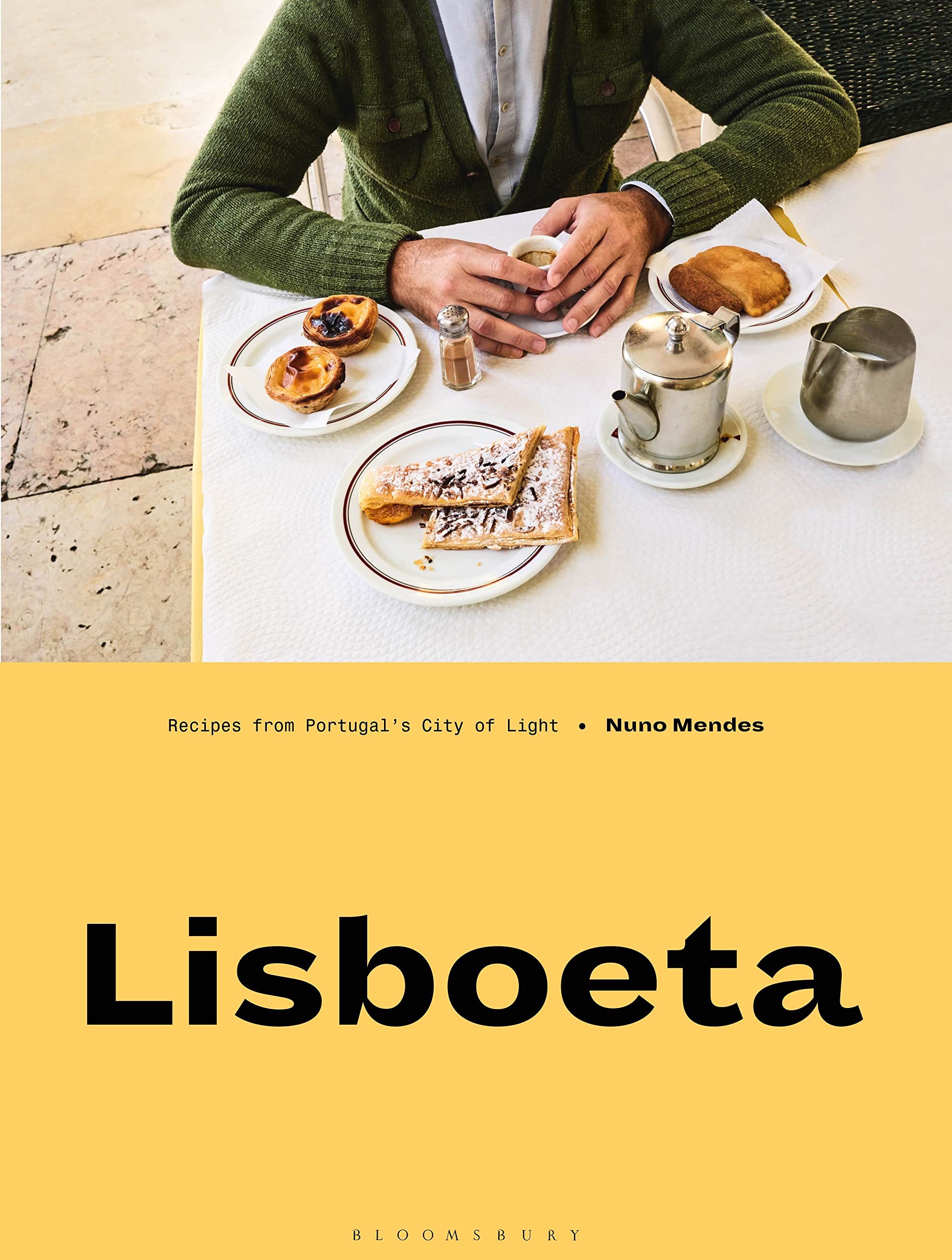 Lisboeta: Recipes from Portugal's City of Light 9781408877012