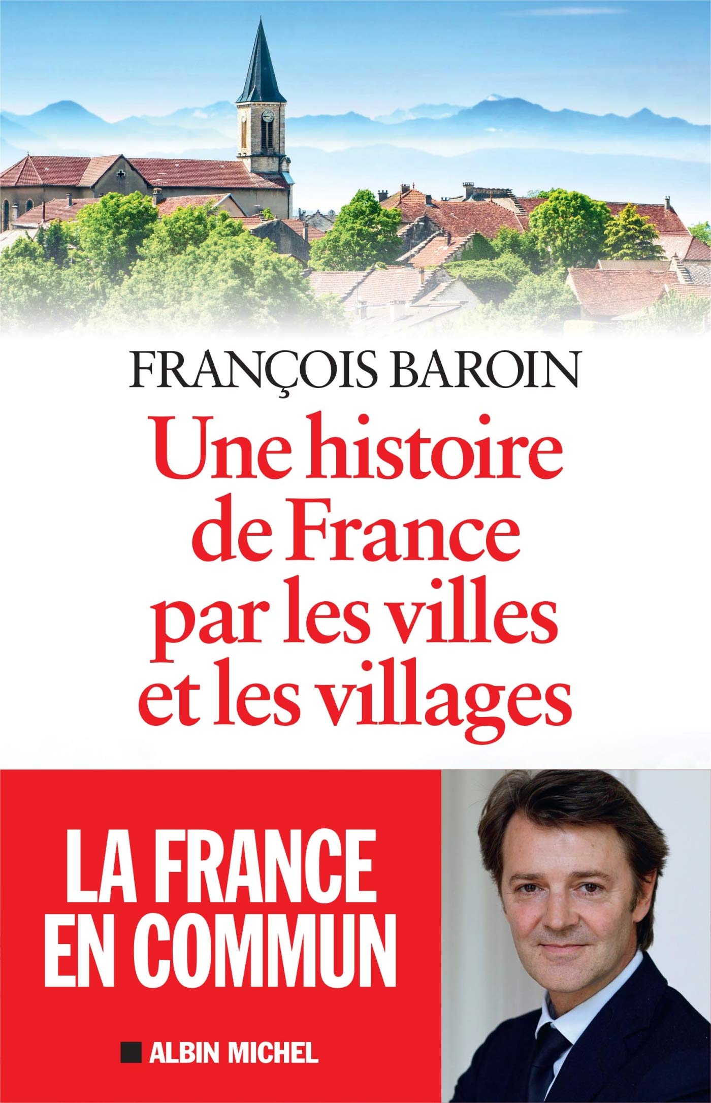 Une histoire de France par les villes et les villages: Une histoire de France par les villes et les villages 9782226323460