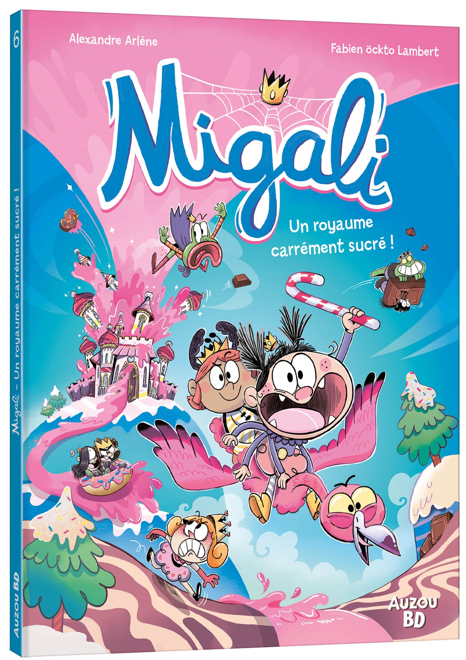 MIGALI - TOME 6 - UN ROYAUME CARRÉMENT SUCRÉ ! 9791039539579