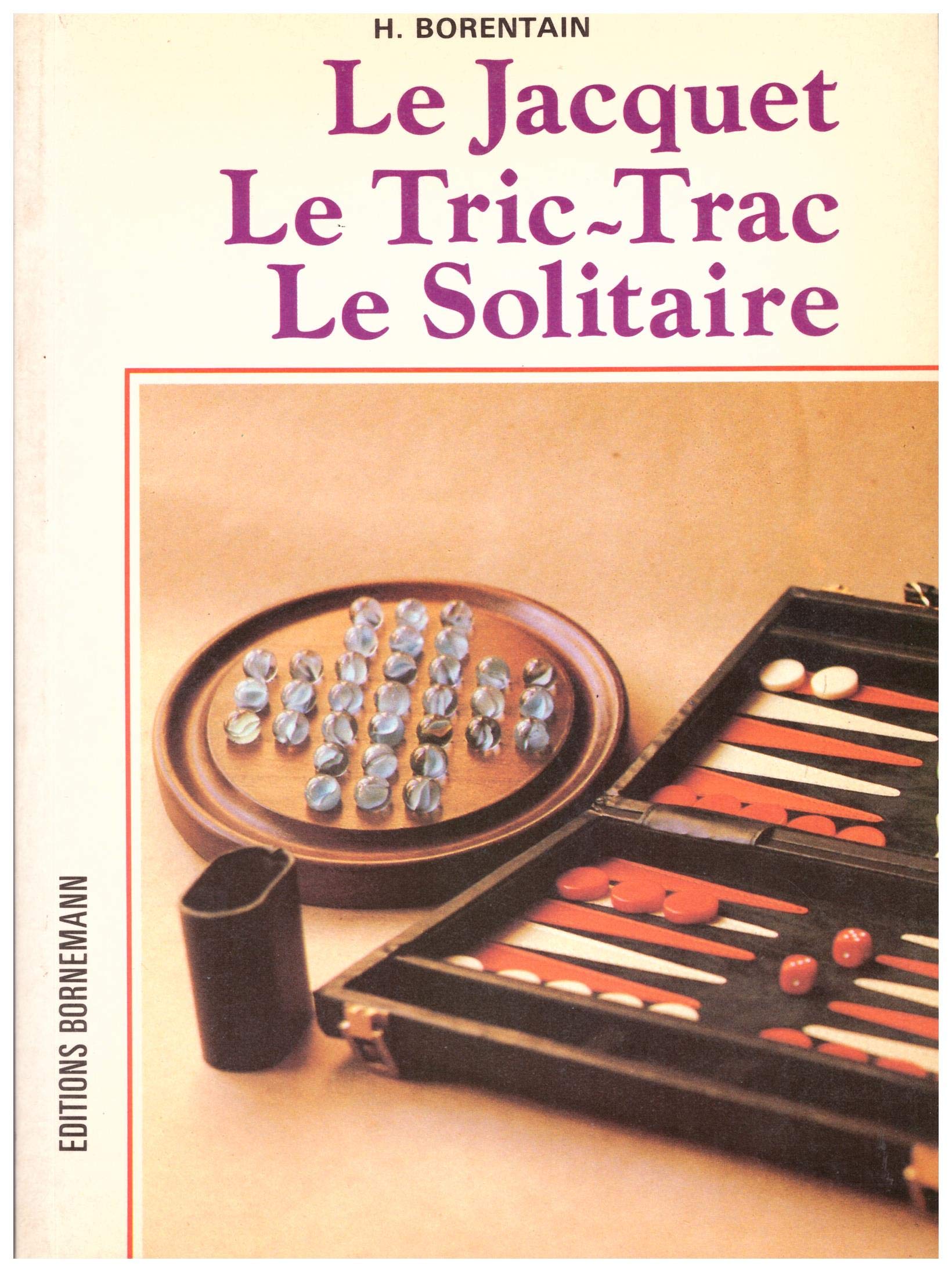 Le Jacquet, le tric-trac, le solitaire 9782851824004