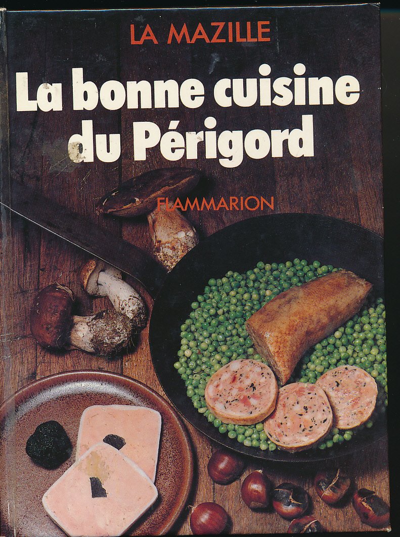 La Bonne Cuisine du Périgord: DATES MODIFIEES SUITE A LA PRISE EN COMPTE DE L'AN 2000: DATE PREVISIONNELLE MEV 9782082000215