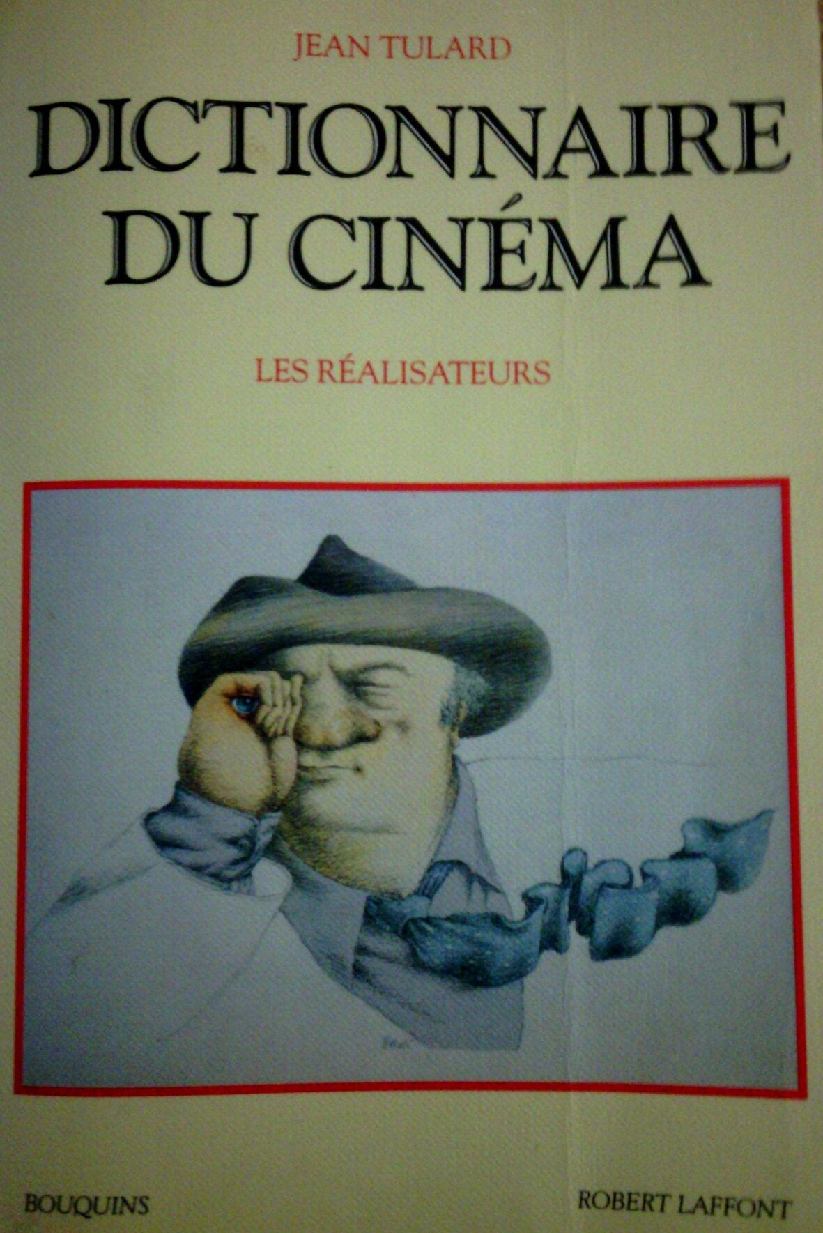 Dictionnaire du cinéma Tome 1: Les réalisateurs 9782221081891