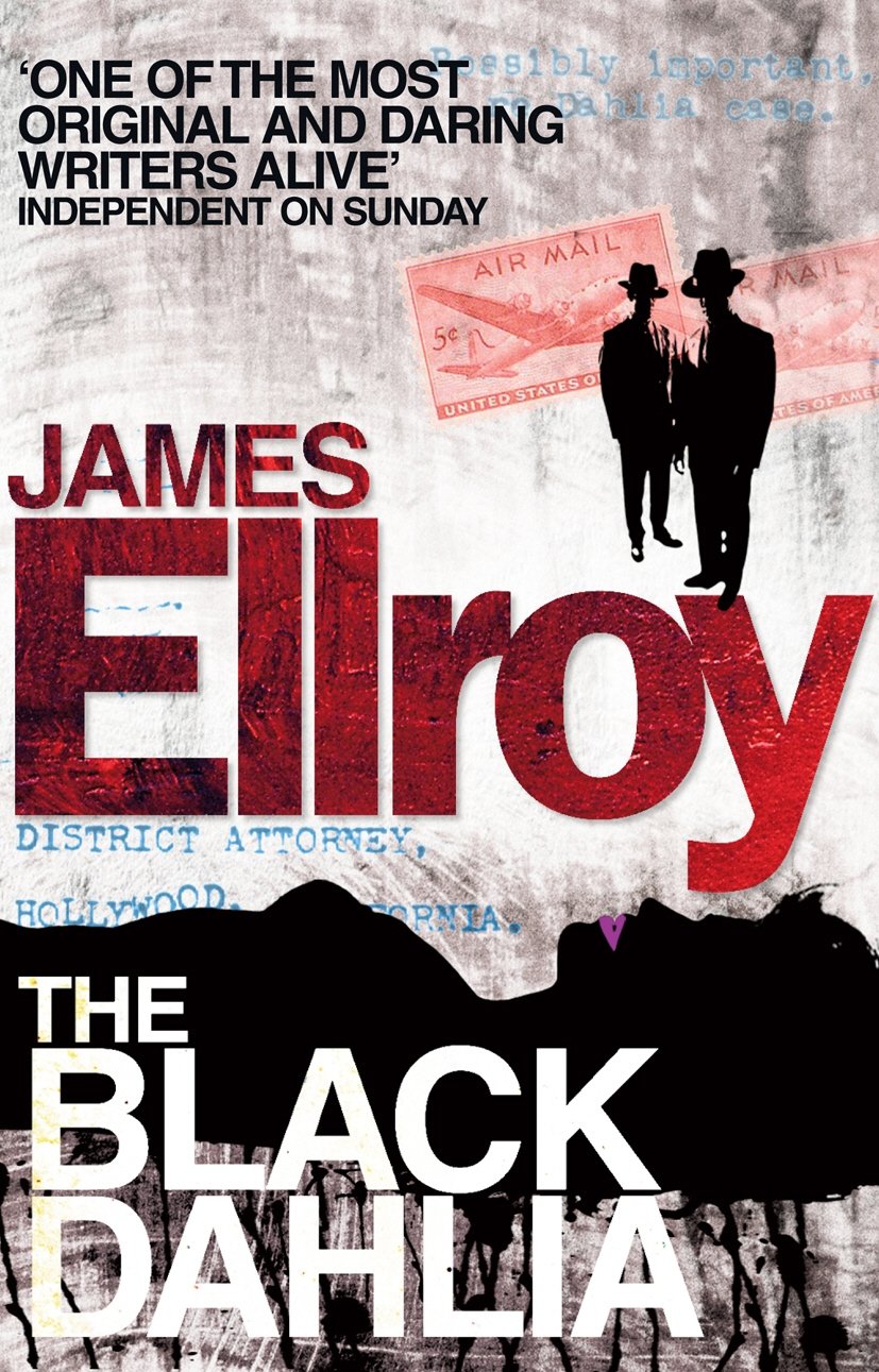 The Black Dahlia: The first book in the classic L.A. Quartet crime series 9780099537861