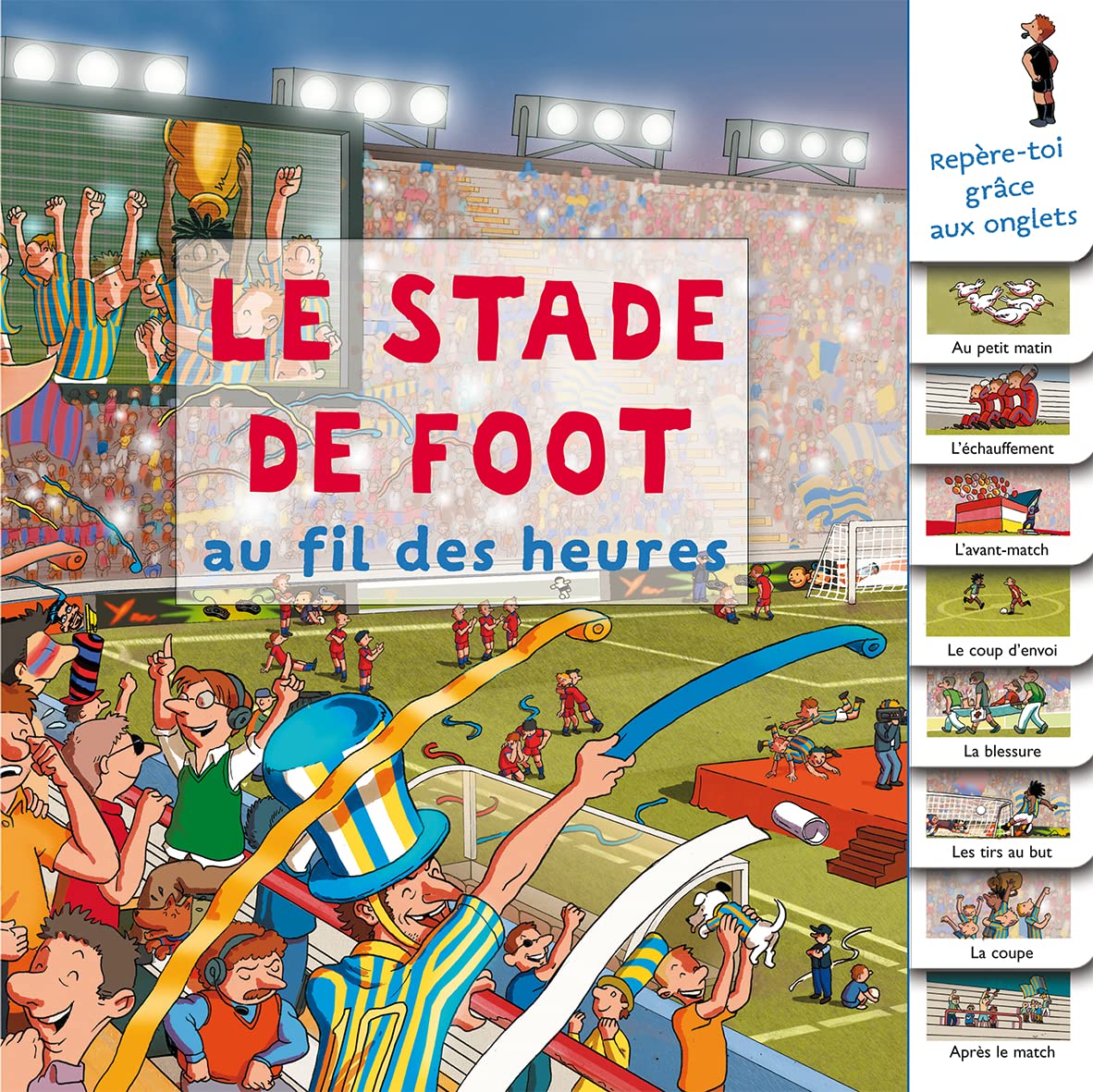 Le stade de foot au fil des heures: L272xl272 9782842181758