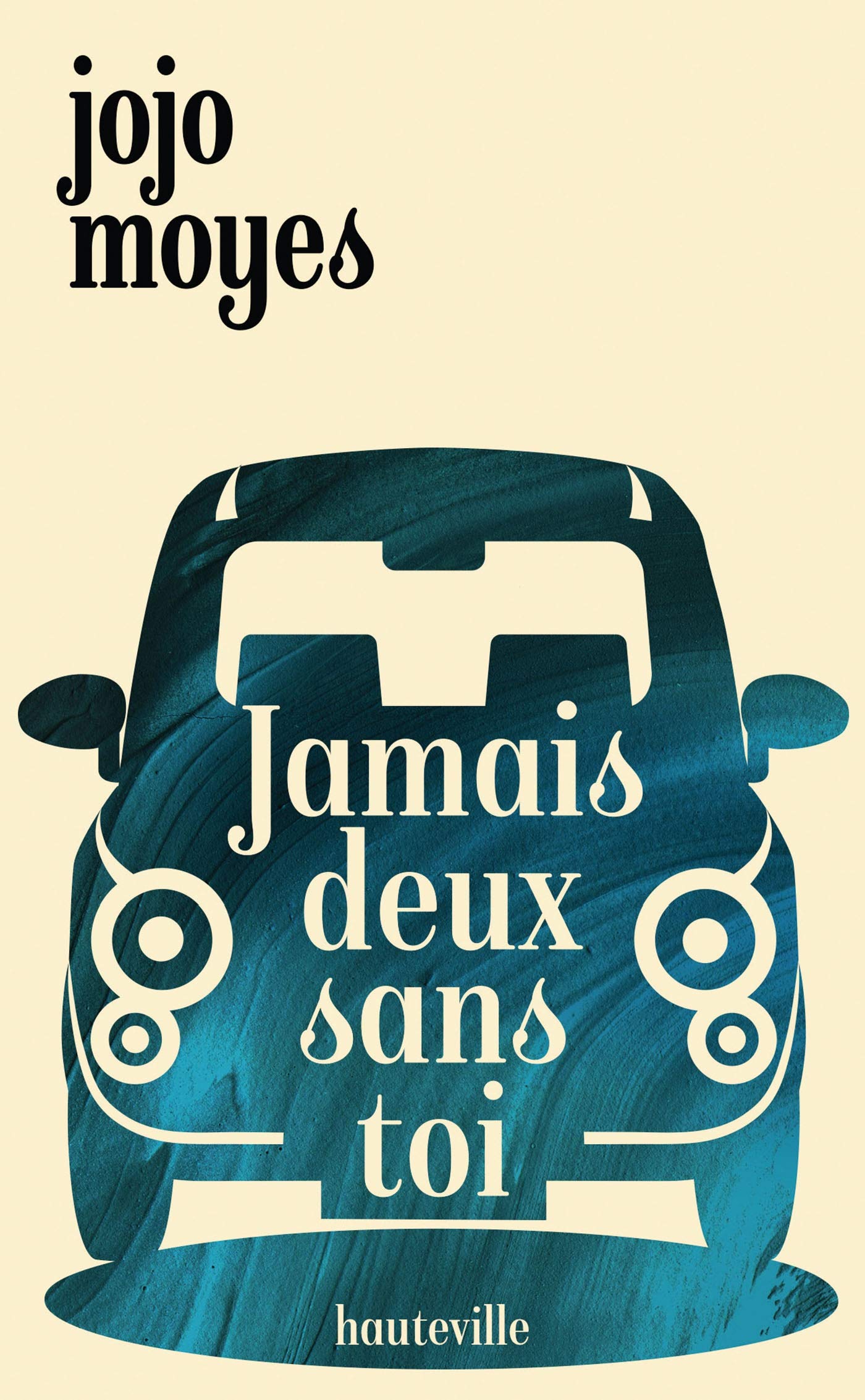 Jamais deux sans toi 9782811227883