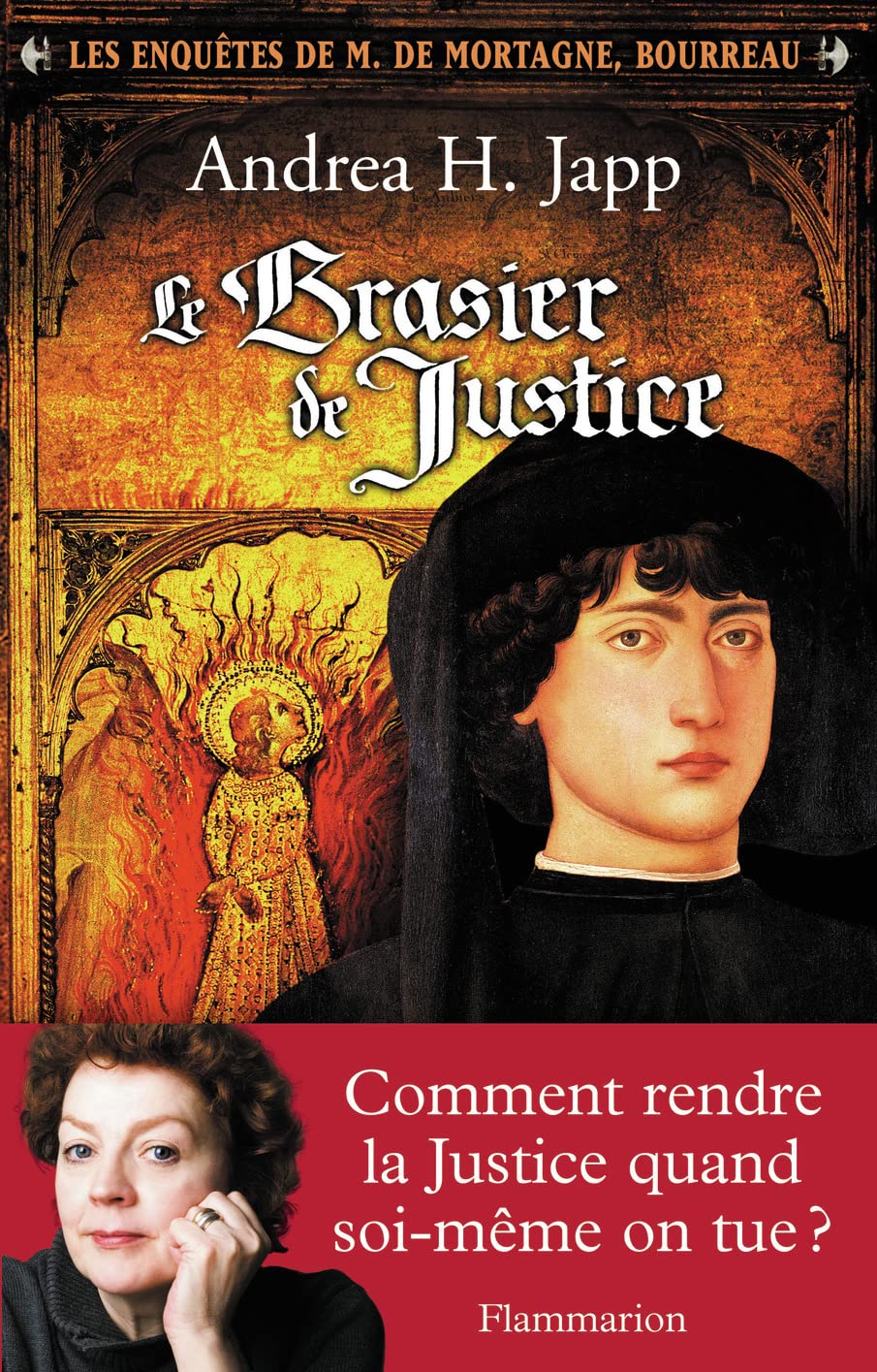 Le Brasier de justice: LES ENQUÊTES DE M. DE MORTAGNE, BOURREAU 9782081256644