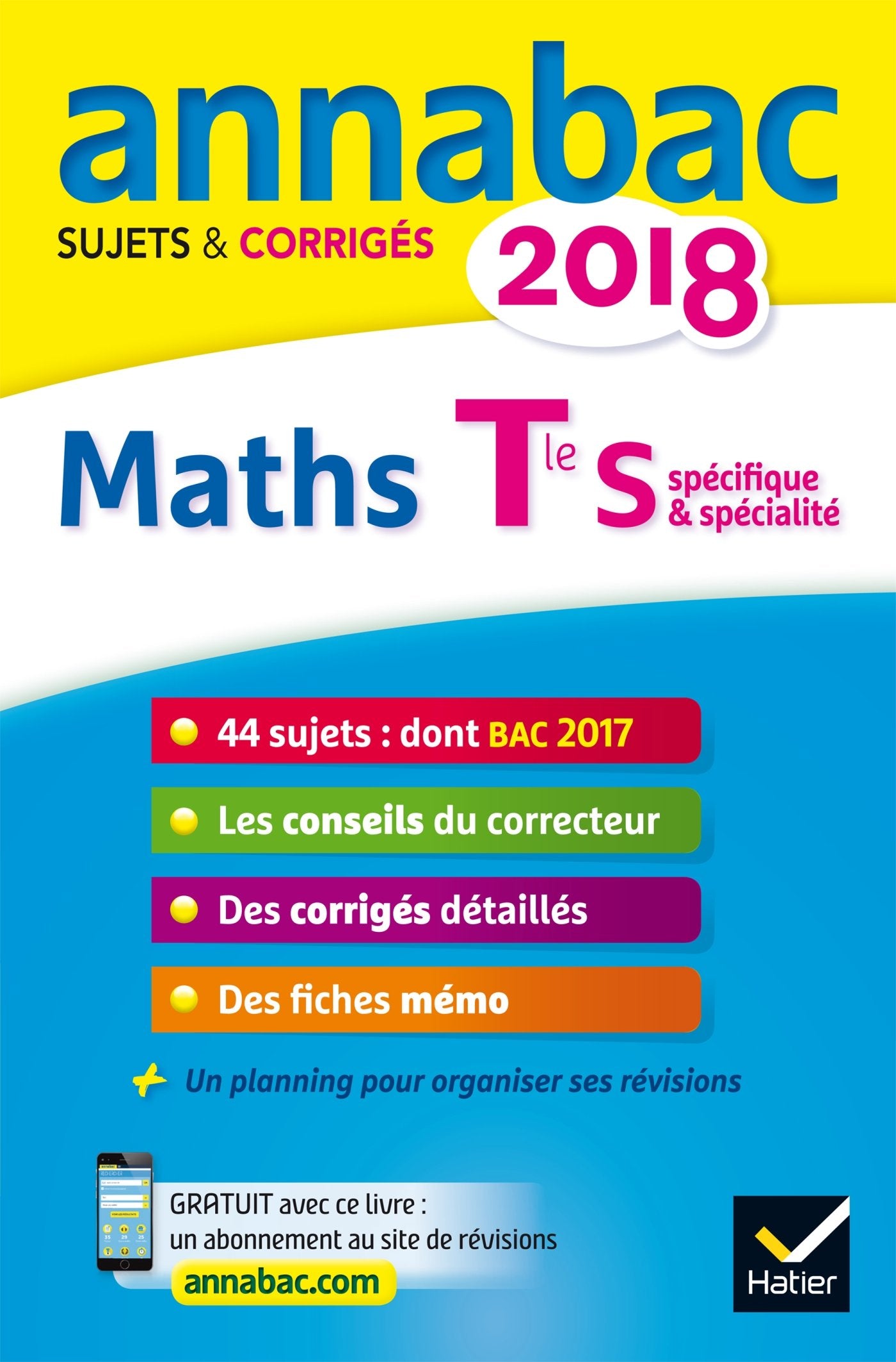 Annales Annabac 2018 Maths Tle S spécifique & spécialité: sujets et corrigés du bac Terminale S 9782401030350