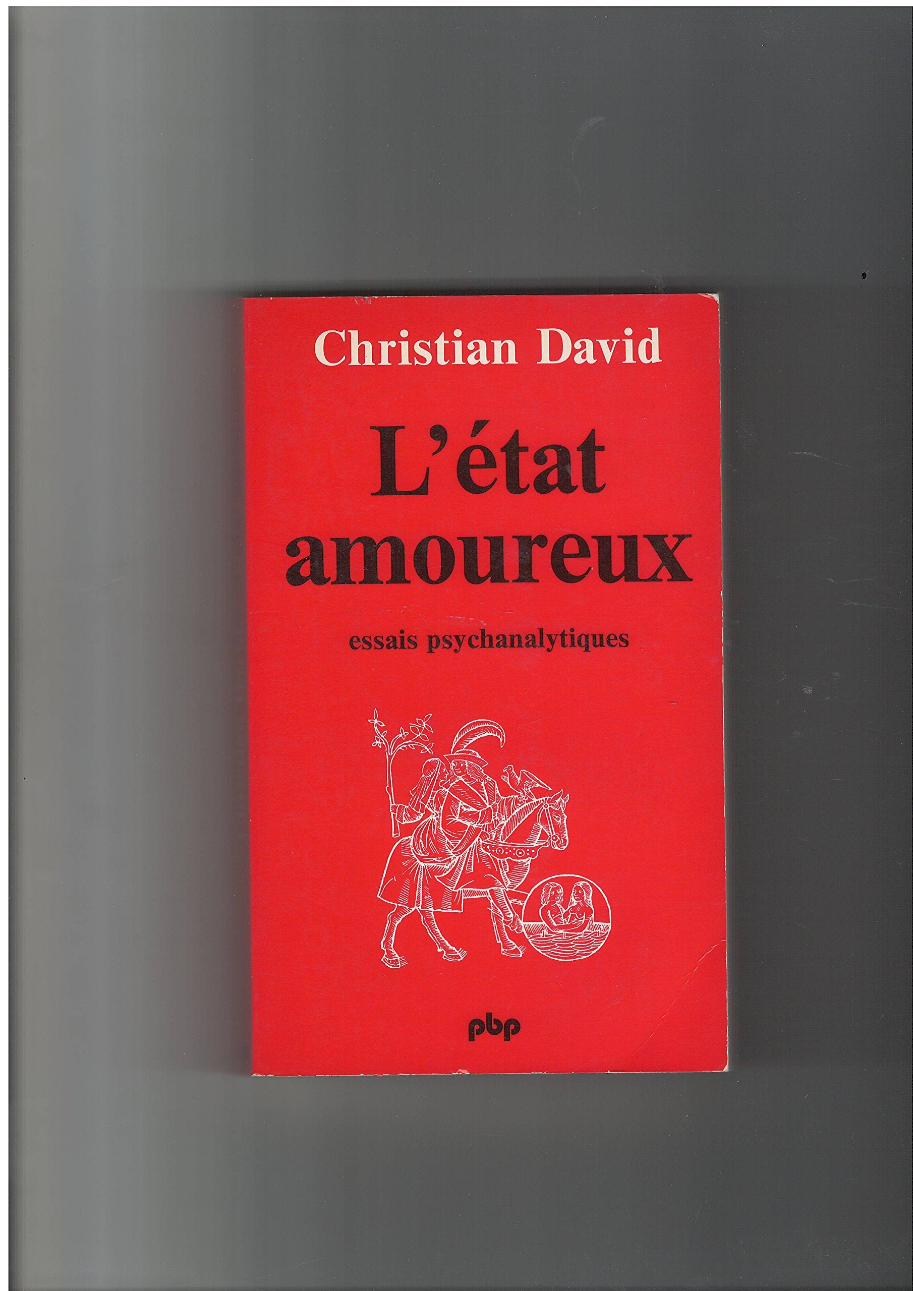 L'ETAT AMOUREUX.ESSAI PSYCHANALYTIQUES 