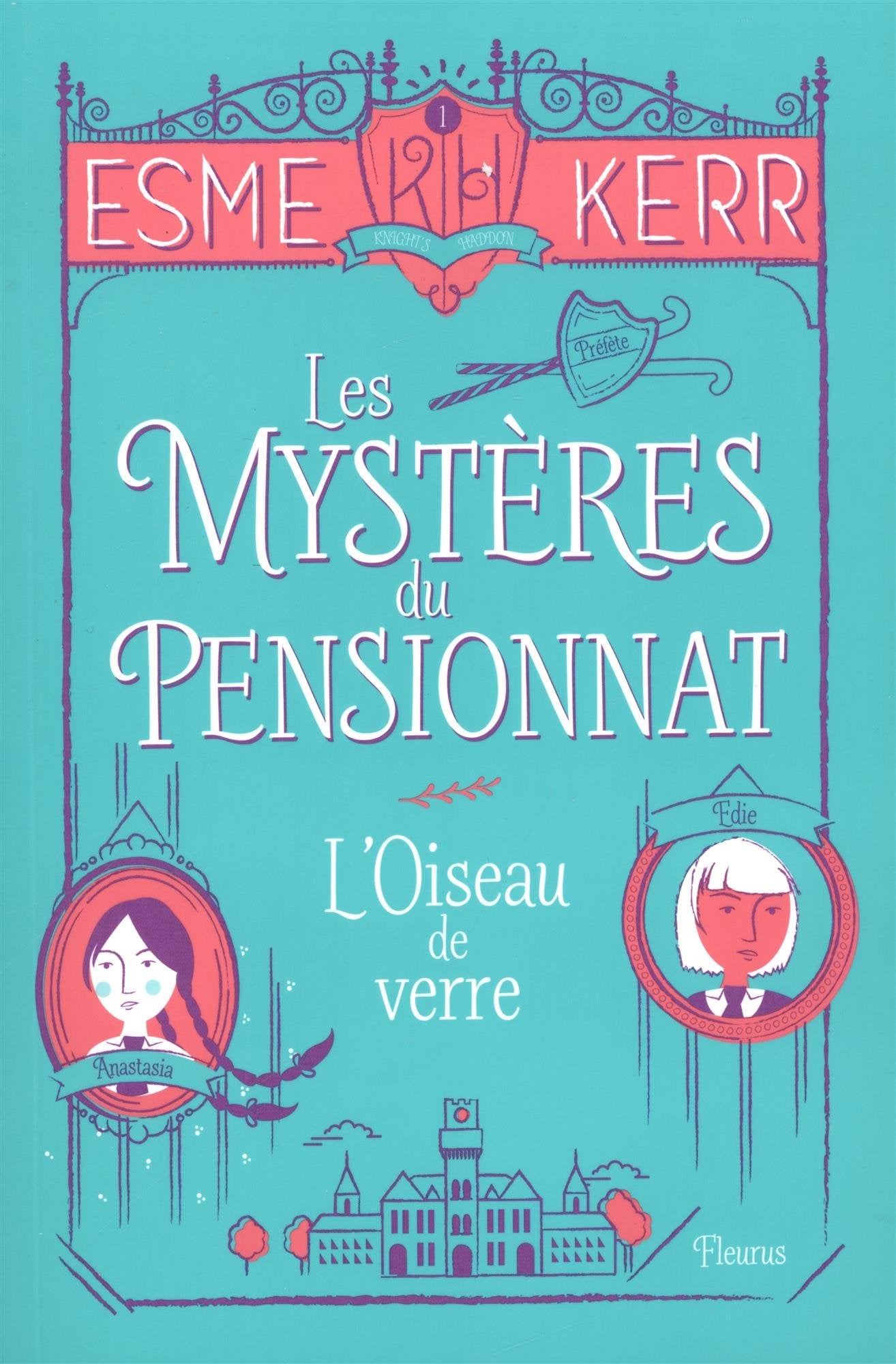 Les mystères du pensionnat - Tome 1 - L'oiseau de verre 9782215132721