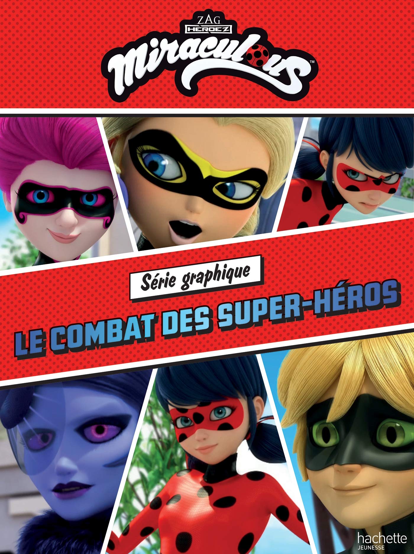 Miraculous - Série graphique - Le combat des super-héros 9782017113041