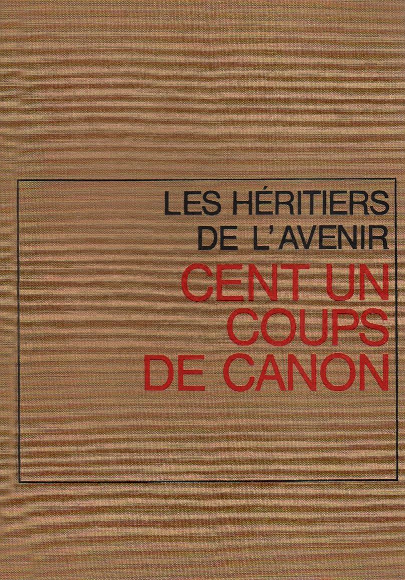 Les Héritiers de l'avenir, tome 2 : Cent un coups de canon 9782080603166