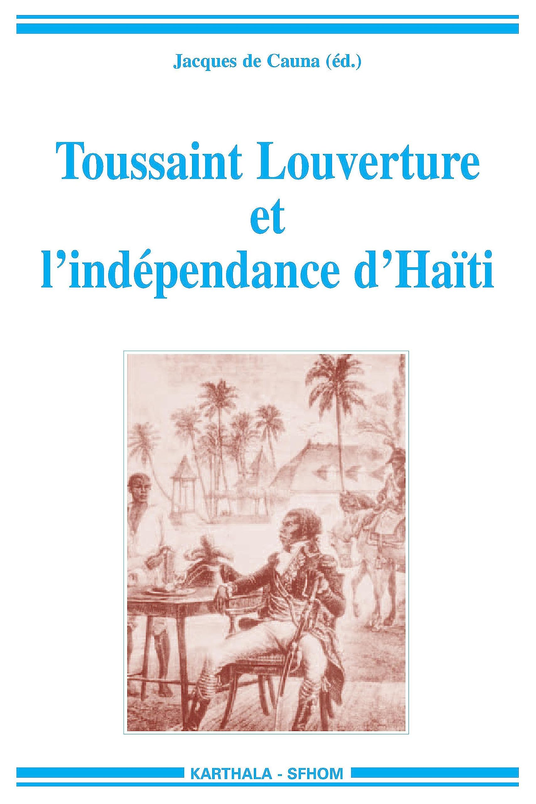 Toussaint Louverture et l'indépendance d'Haïti 9782845865037