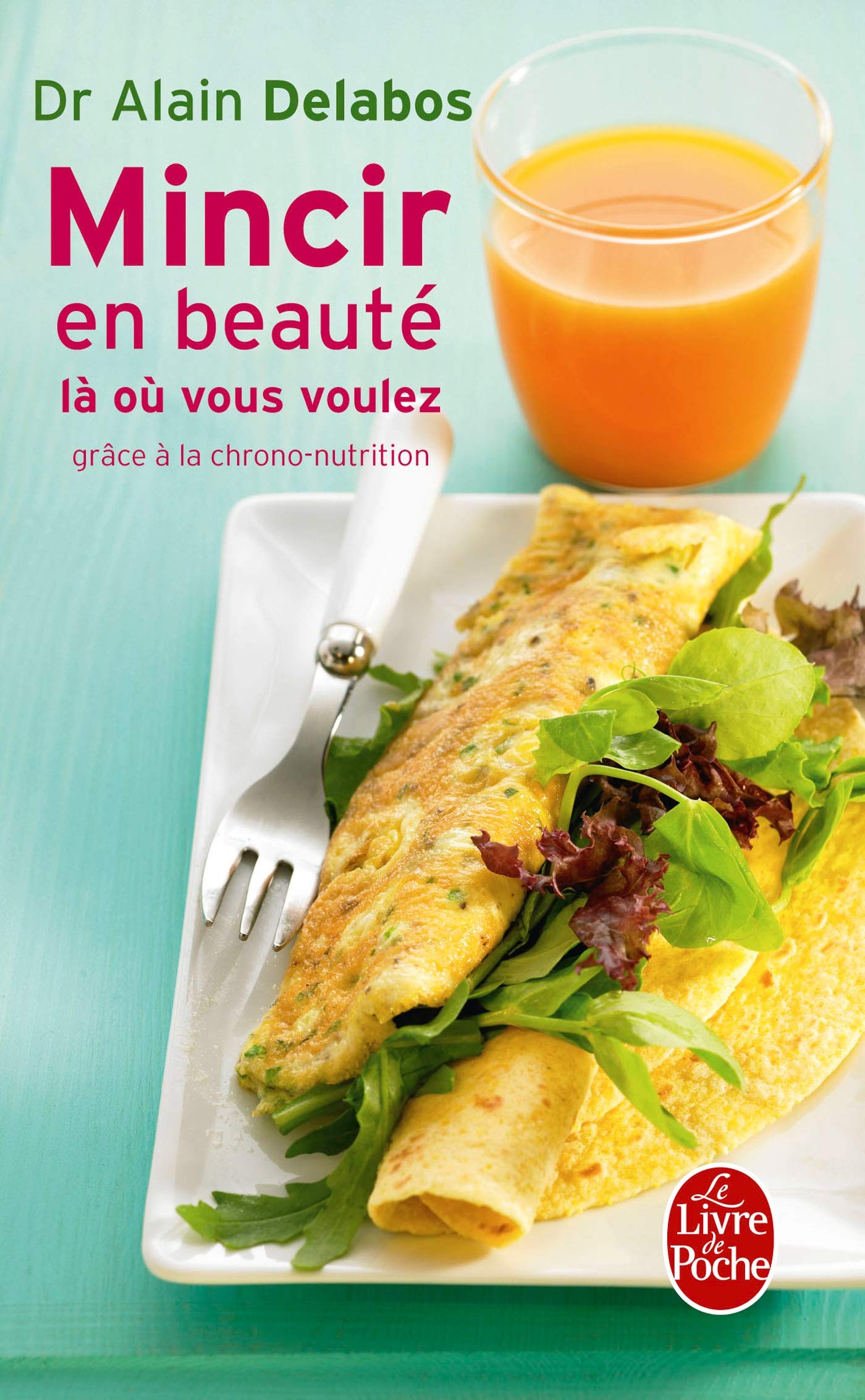 Mincir en beauté là où vous voulez grâce à la chrono-nutrition 9782253084143