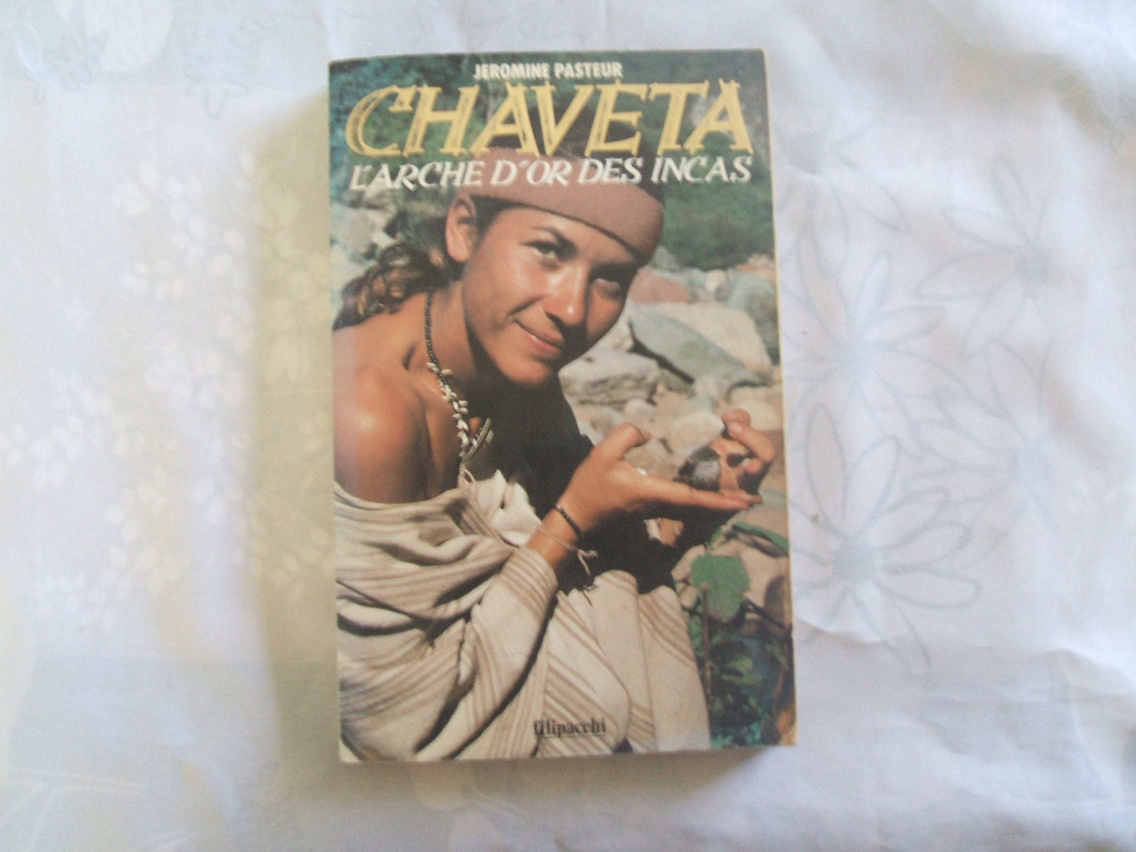 Chaveta : l'arche d'or des incas 9782850185205