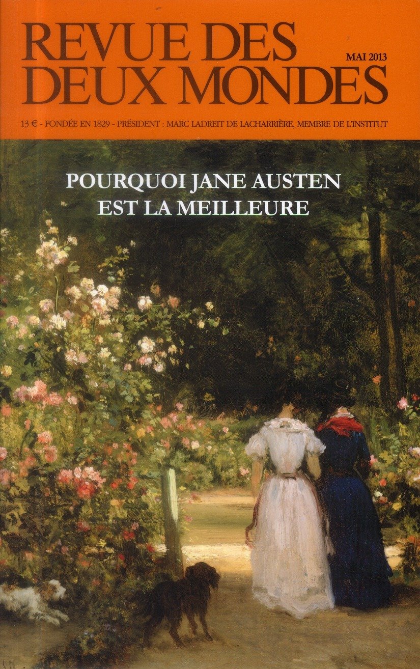 Revue des deux mondes. Mai 2013. Pourquoi Jane Austen est la meilleure 9782356500625