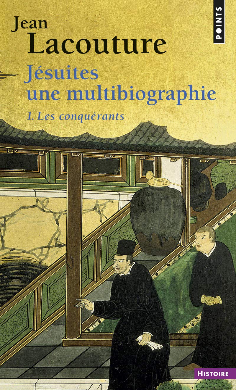 Jésuites Une multibiographie, tome 1: Les Conquérants 9782757834596