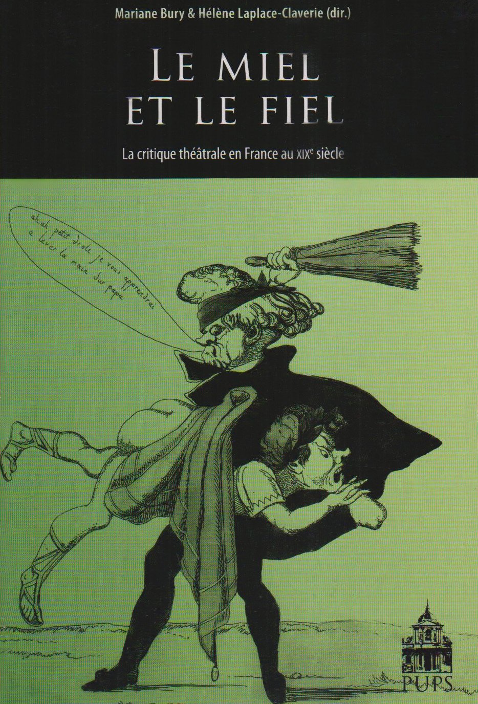 Miel et le fiel. la critique theatrale en France au XIXe siècle 9782840505358