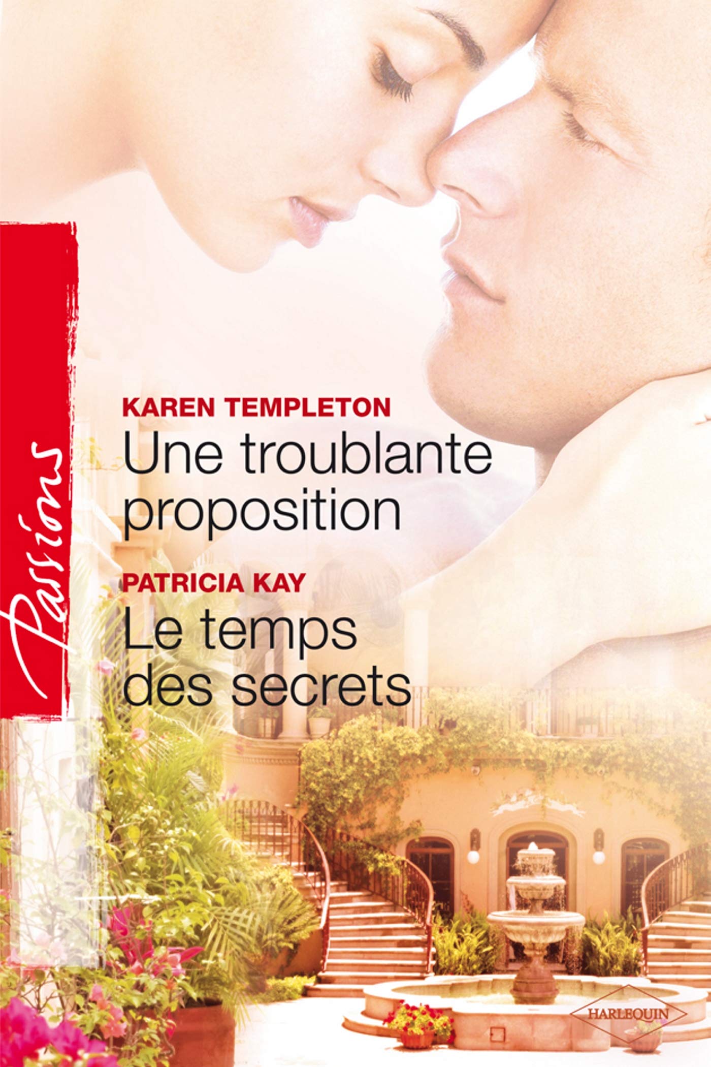 Une troublante proposition ; Le temps des secrets 9782280846448