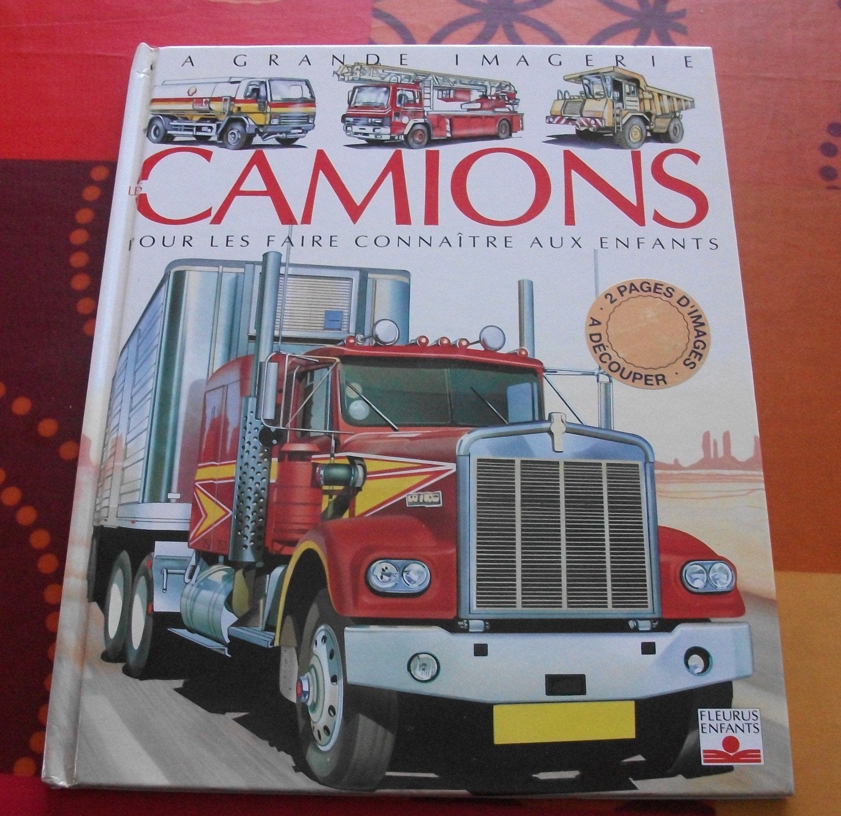Les Camions : Pour les faire connaître aux enfants 9782215066156
