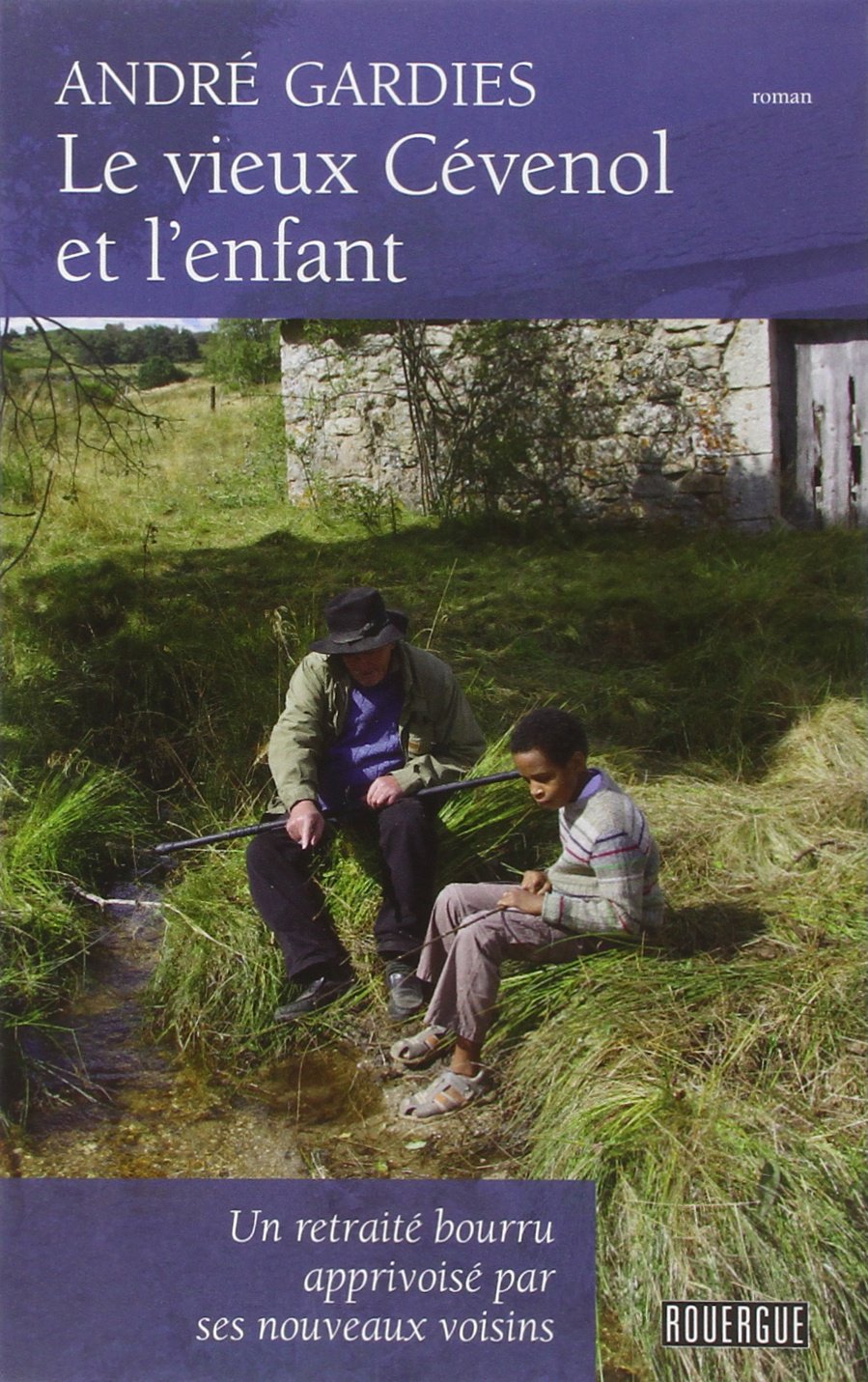 Le vieux cévenol et l'enfant: UN RETRAITE BOURRU APPRIVOISE PAR SES NOUVEAUX VOISINS 9782812604683