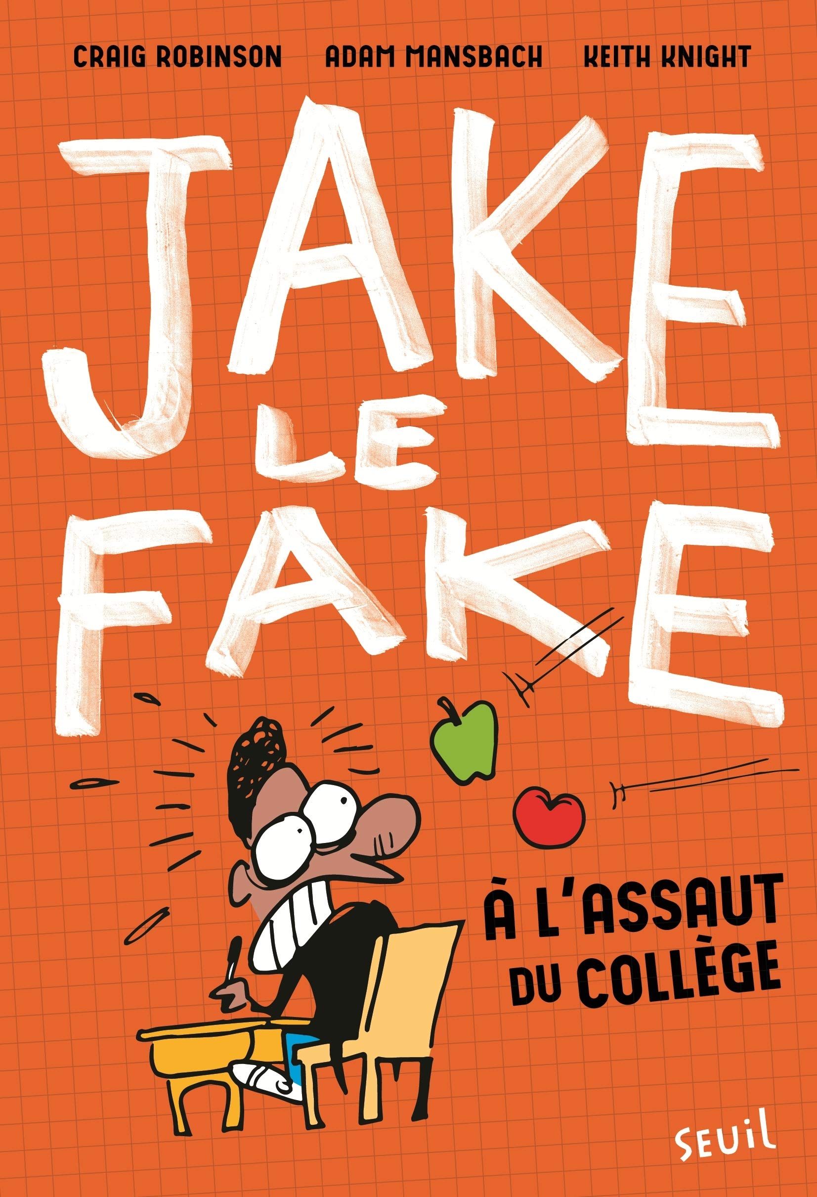 À l'assaut du collège: Jake le Fake, tome 1 9791023509861